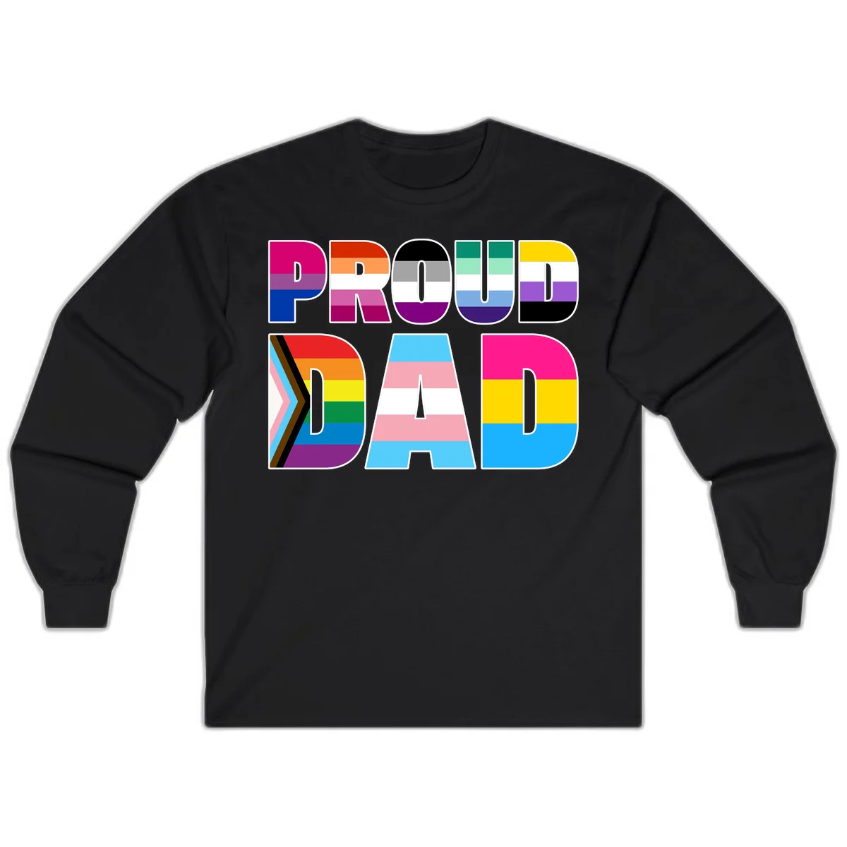 Large colorful letters spelling PROUD DAD filled with LGBTQ+ pride flag stripes including rainbow, trans, intersex, and asexual pride colors in Black