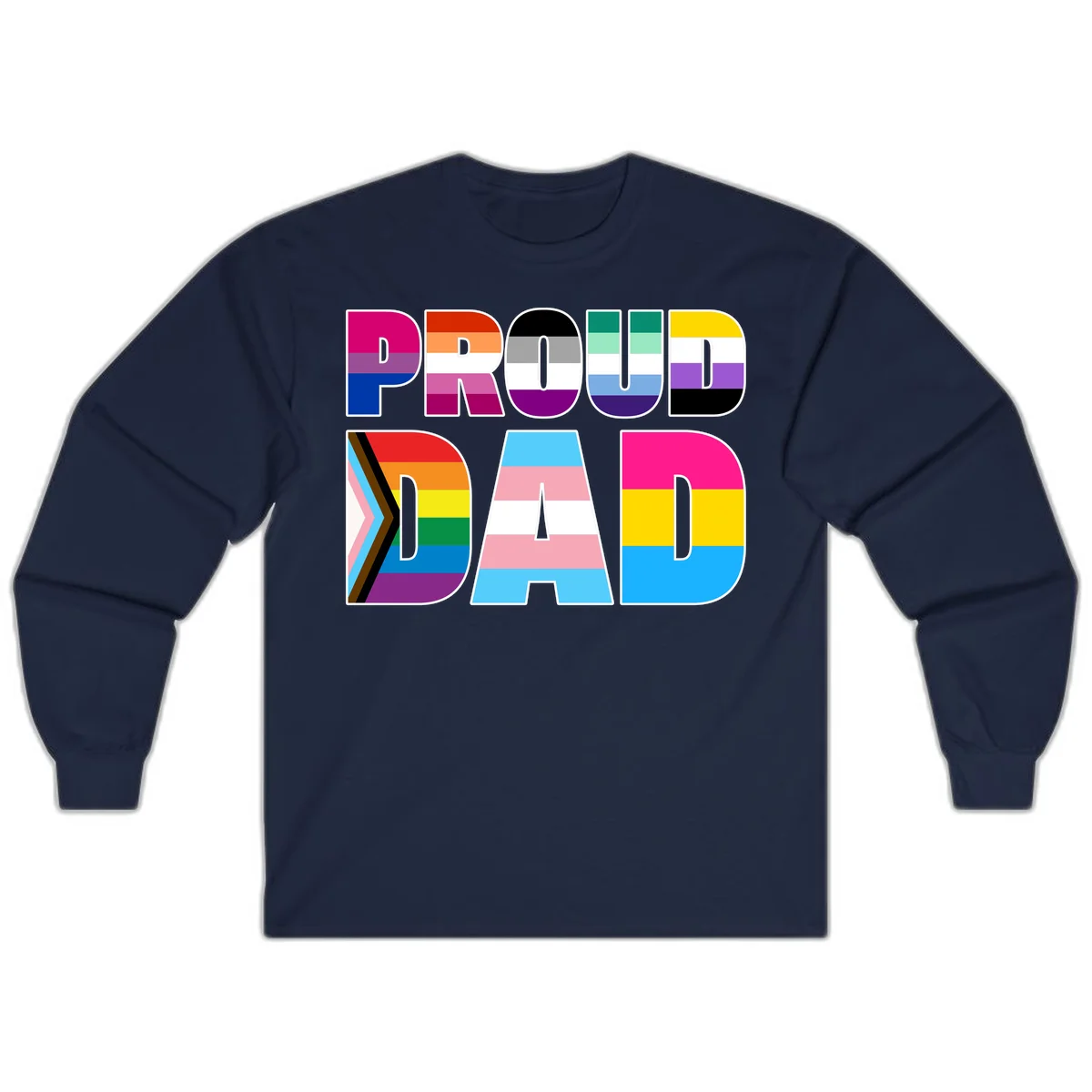 Large colorful letters spelling PROUD DAD filled with LGBTQ+ pride flag stripes including rainbow, trans, intersex, and asexual pride colors in Navy