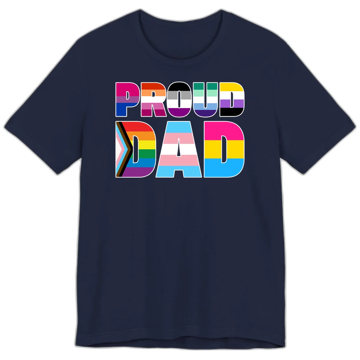 Large colorful letters spelling PROUD DAD filled with LGBTQ+ pride flag stripes including rainbow, trans, intersex, and asexual pride colors in Navy