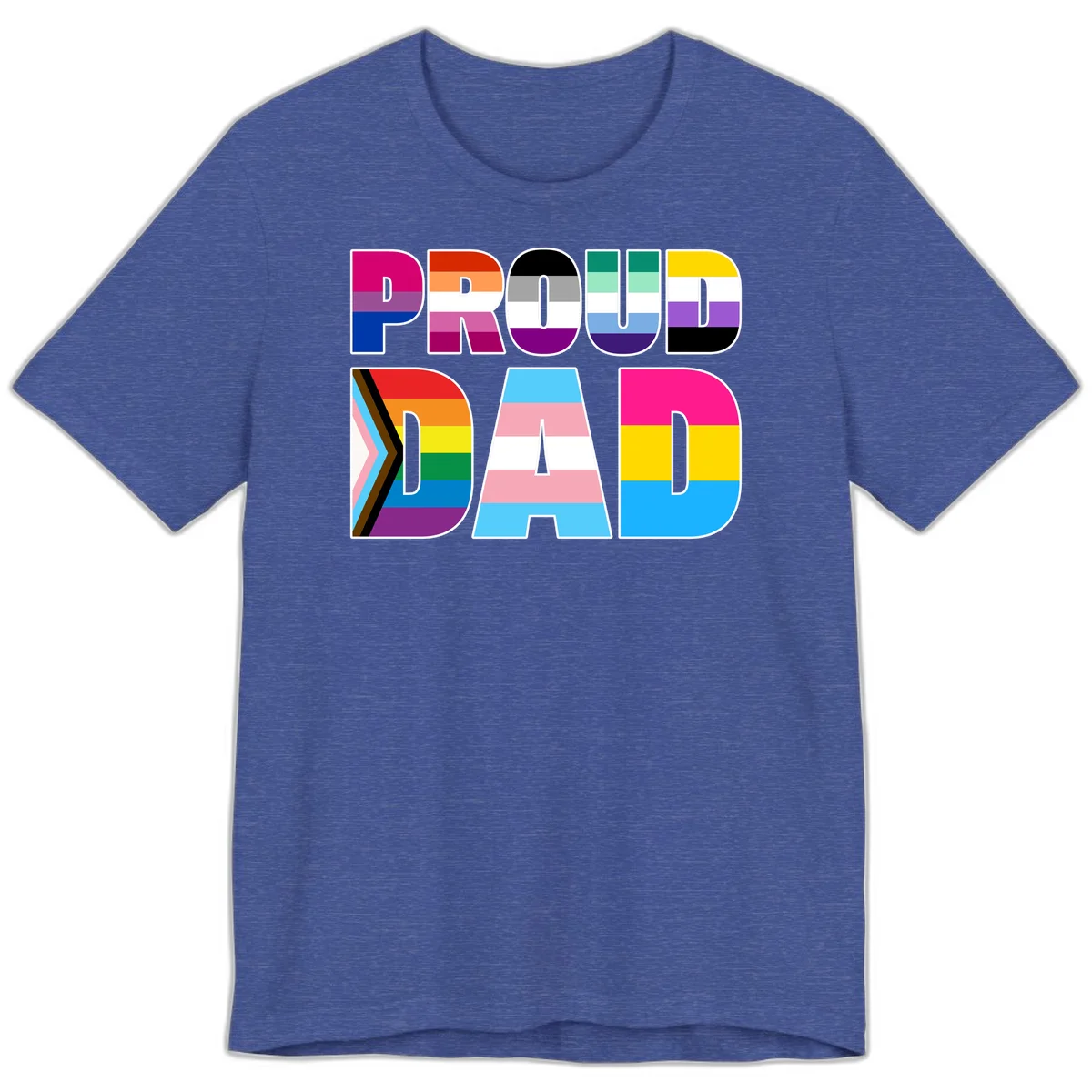 Large colorful letters spelling PROUD DAD filled with LGBTQ+ pride flag stripes including rainbow, trans, intersex, and asexual pride colors in Heather True Royal