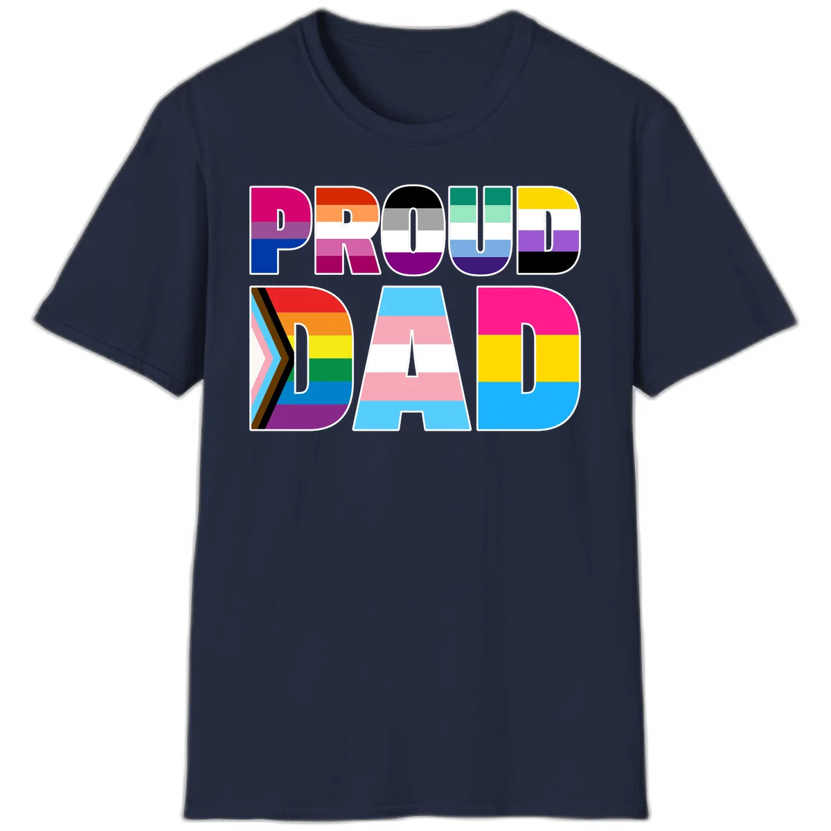 Large colorful letters spelling PROUD DAD filled with LGBTQ+ pride flag stripes including rainbow, trans, intersex, and asexual pride colors in Navy
