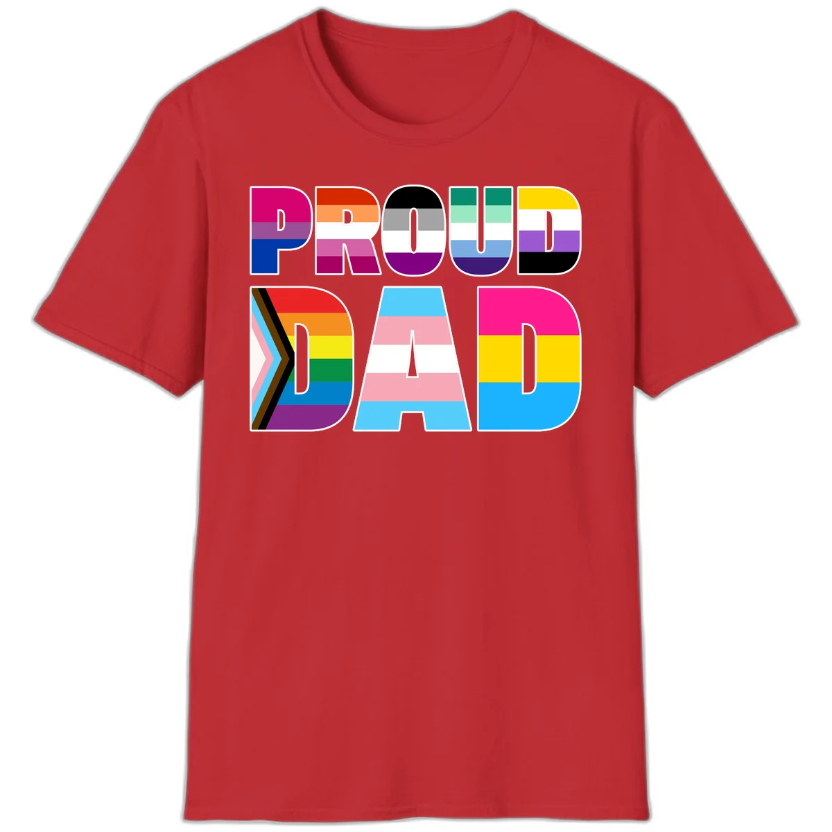 Large colorful letters spelling PROUD DAD filled with LGBTQ+ pride flag stripes including rainbow, trans, intersex, and asexual pride colors in Red