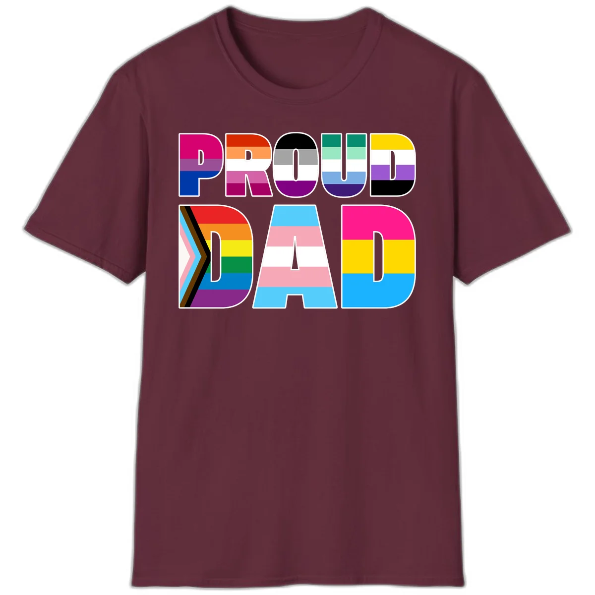 Large colorful letters spelling PROUD DAD filled with LGBTQ+ pride flag stripes including rainbow, trans, intersex, and asexual pride colors in Maroon