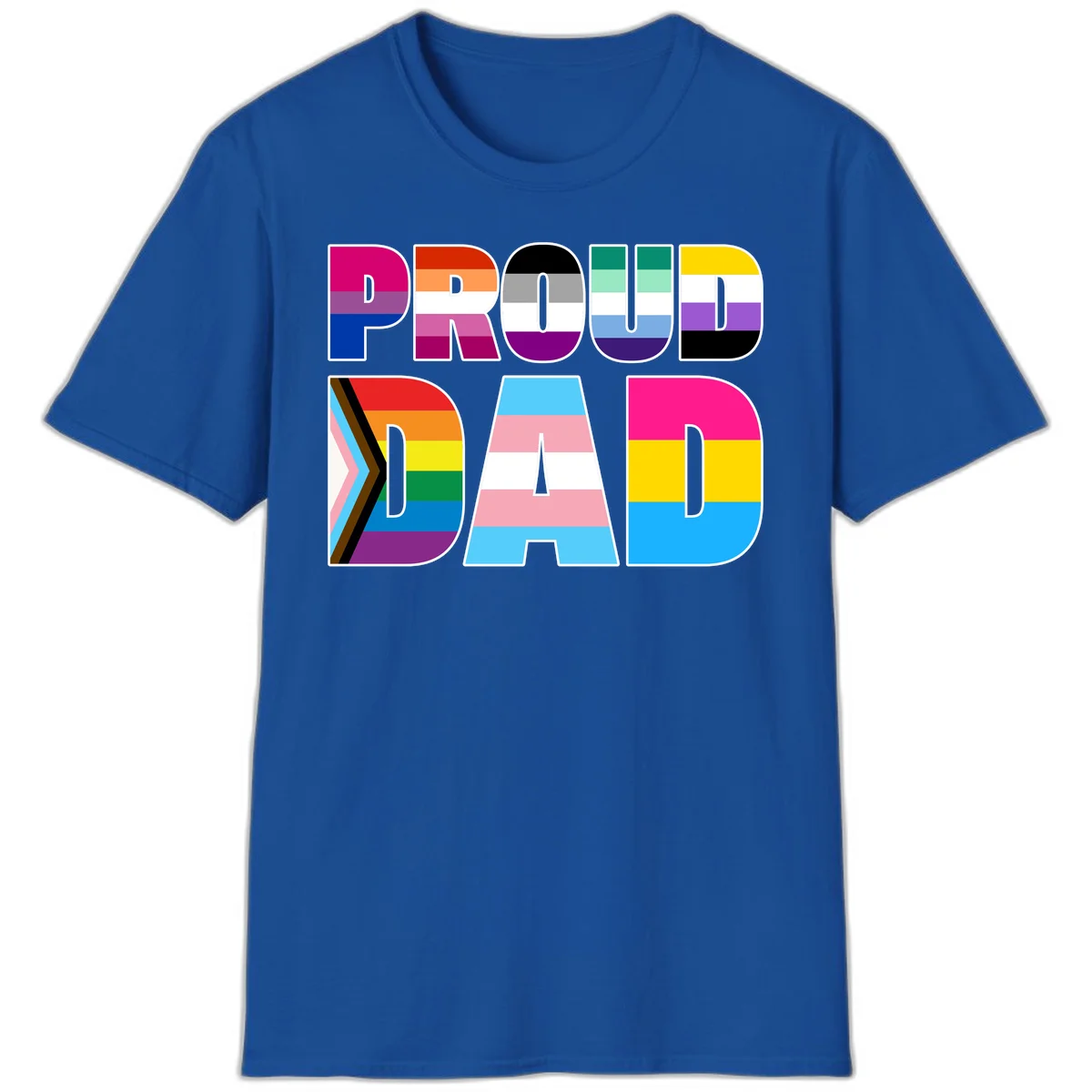 Large colorful letters spelling PROUD DAD filled with LGBTQ+ pride flag stripes including rainbow, trans, intersex, and asexual pride colors in Royal