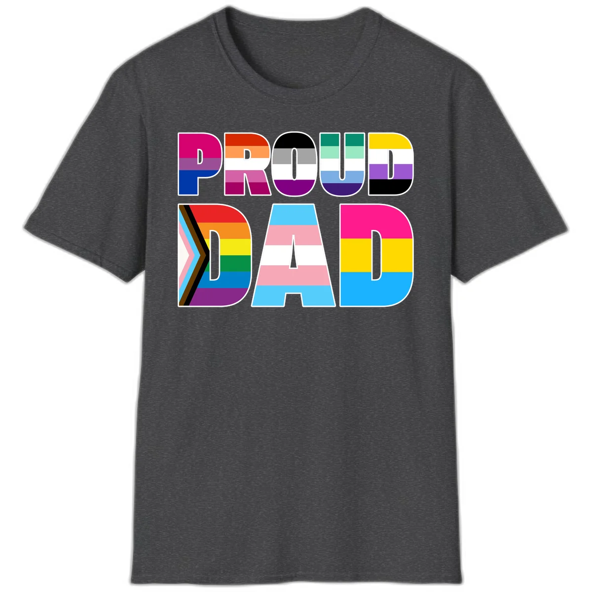Large colorful letters spelling PROUD DAD filled with LGBTQ+ pride flag stripes including rainbow, trans, intersex, and asexual pride colors in Dark Heather