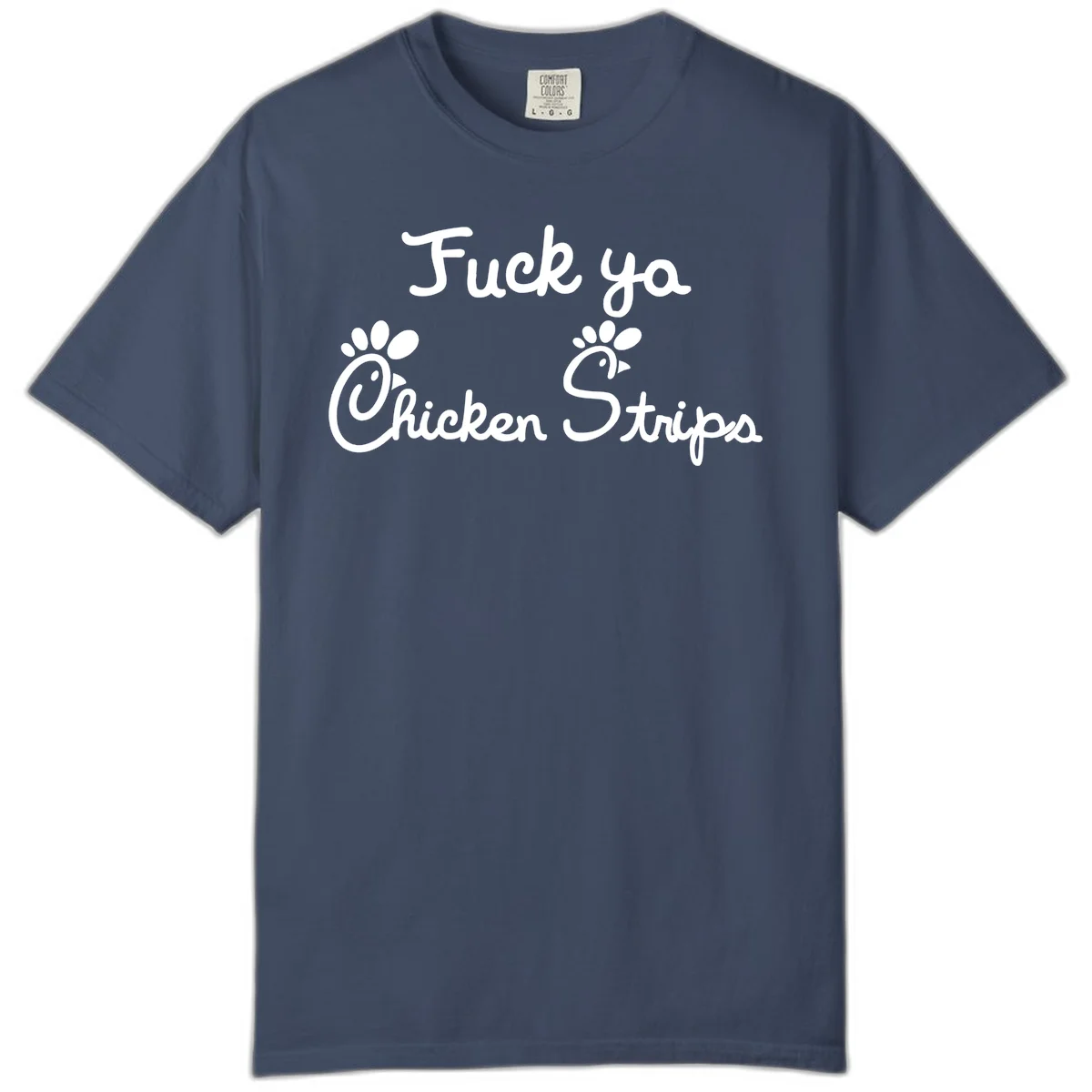 White text reading "Fuck ya Chicken Strips" with rooster head illustrations featuring paw prints on gray background in Midnight