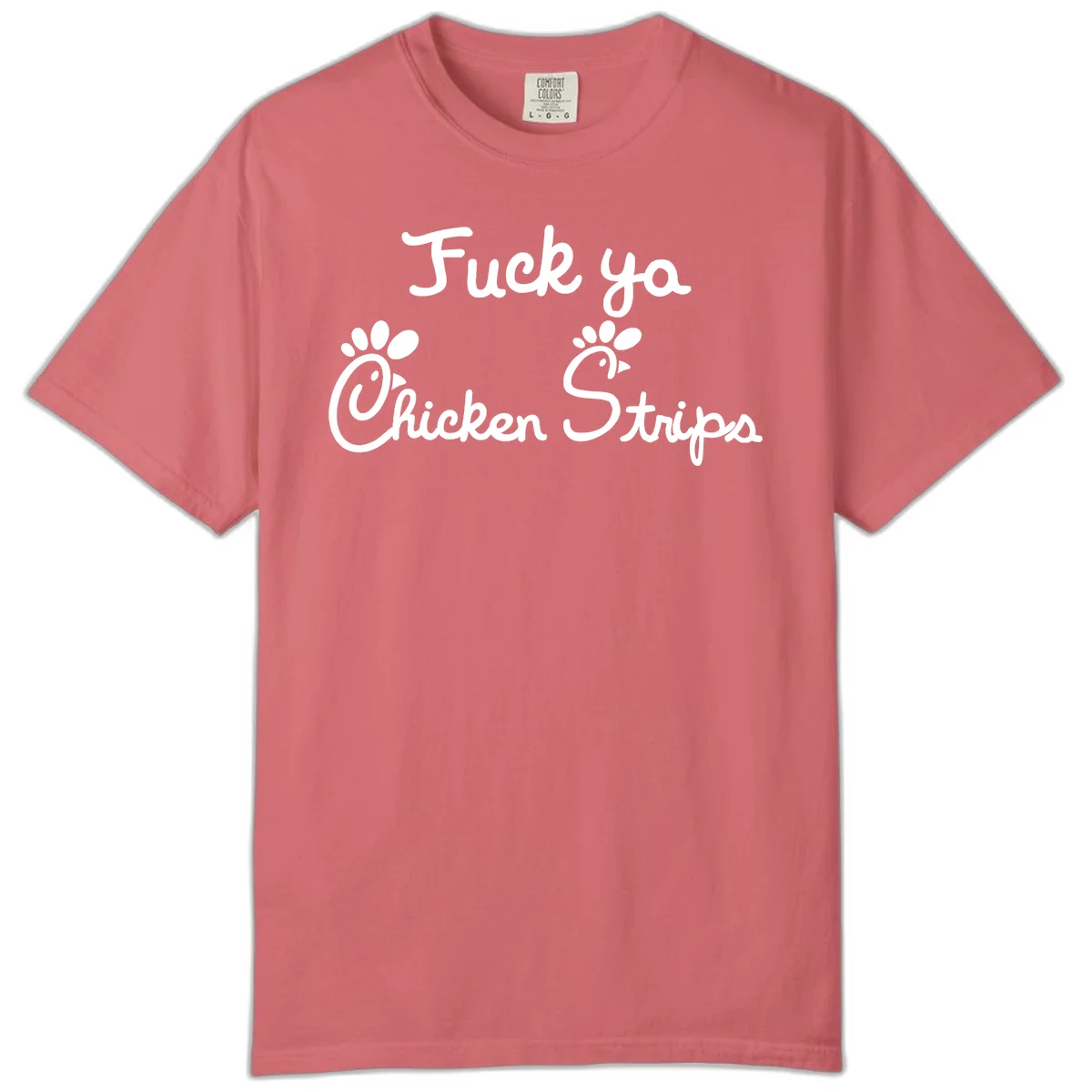 White text reading "Fuck ya Chicken Strips" with rooster head illustrations featuring paw prints on gray background in Watermelon