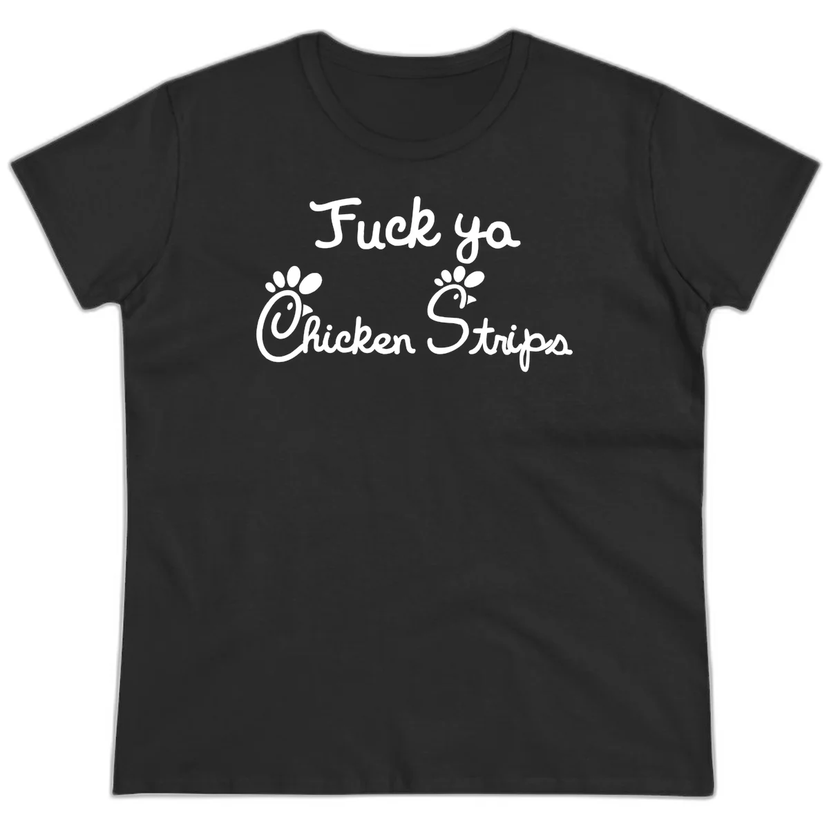 White text reading "Fuck ya Chicken Strips" with rooster head illustrations featuring paw prints on gray background in Black
