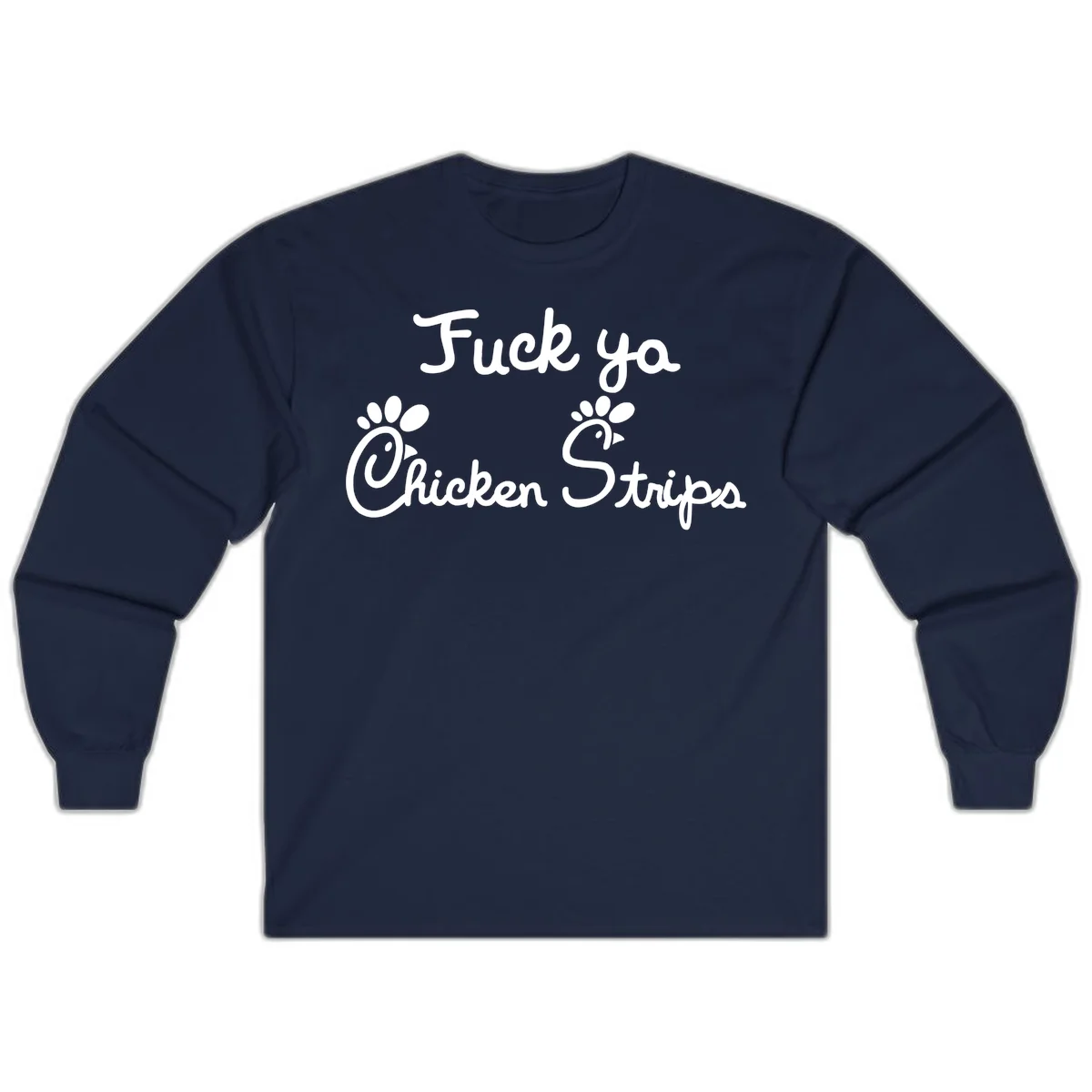 White text reading "Fuck ya Chicken Strips" with rooster head illustrations featuring paw prints on gray background in Navy