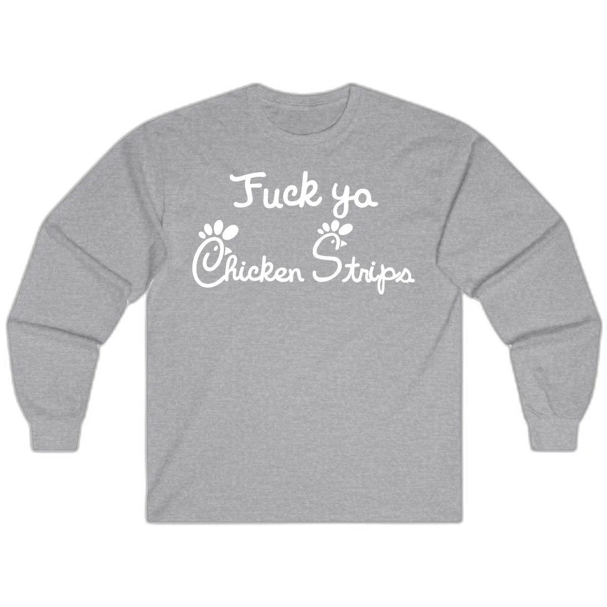 White text reading "Fuck ya Chicken Strips" with rooster head illustrations featuring paw prints on gray background in Sport Grey