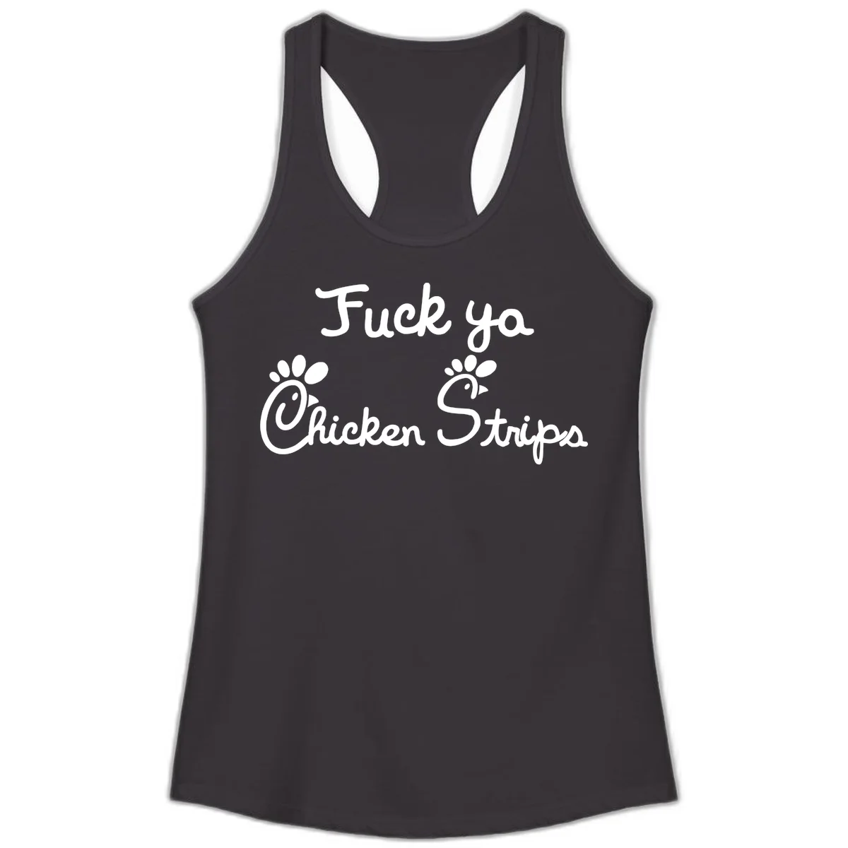 White text reading "Fuck ya Chicken Strips" with rooster head illustrations featuring paw prints on gray background in Black