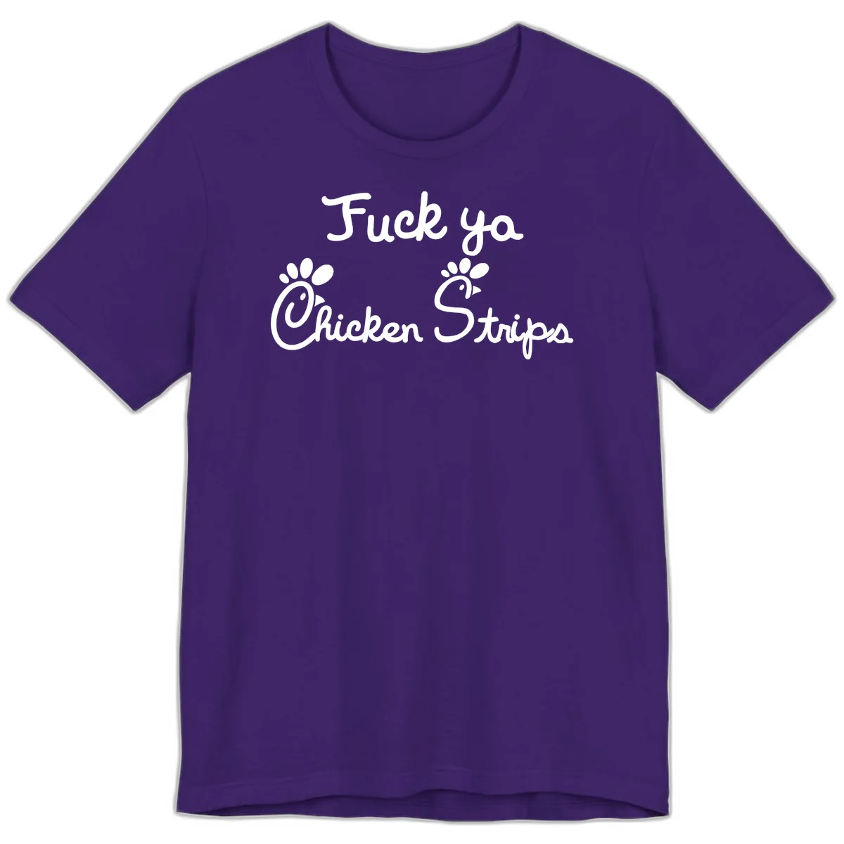 White text reading "Fuck ya Chicken Strips" with rooster head illustrations featuring paw prints on gray background in Team Purple
