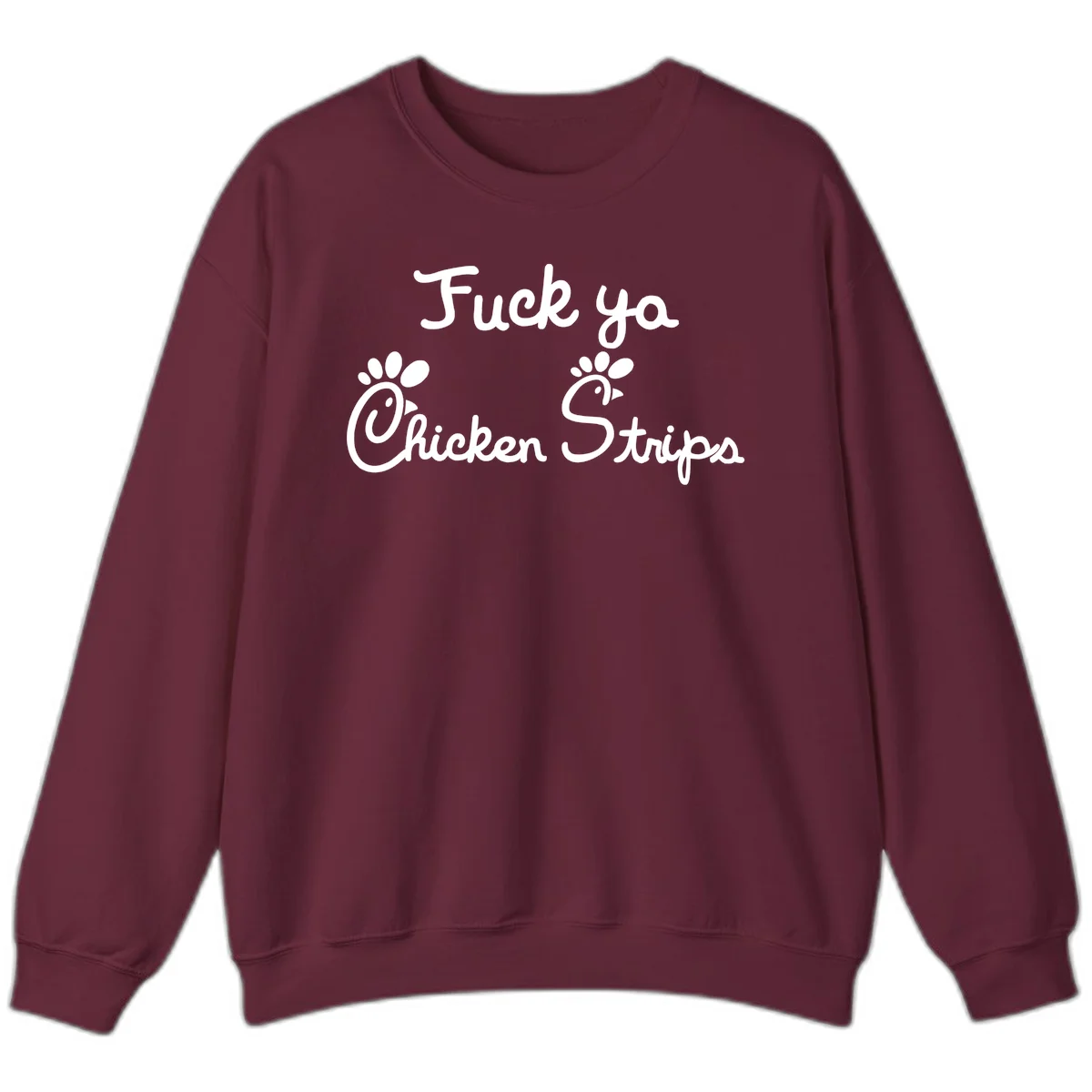 White text reading "Fuck ya Chicken Strips" with rooster head illustrations featuring paw prints on gray background in Maroon