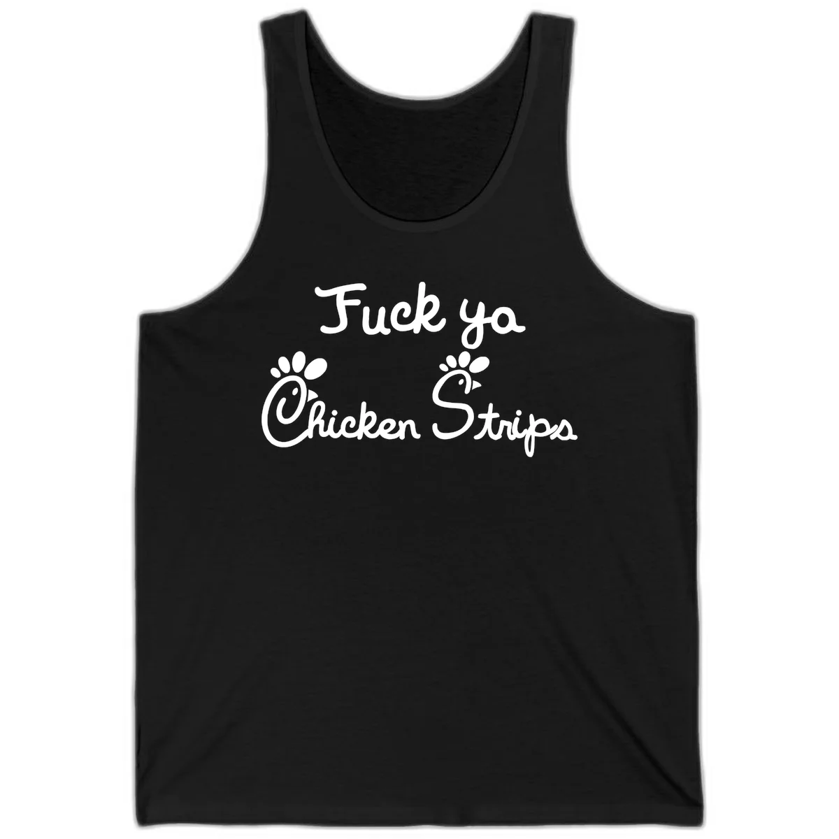 White text reading "Fuck ya Chicken Strips" with rooster head illustrations featuring paw prints on gray background in Black