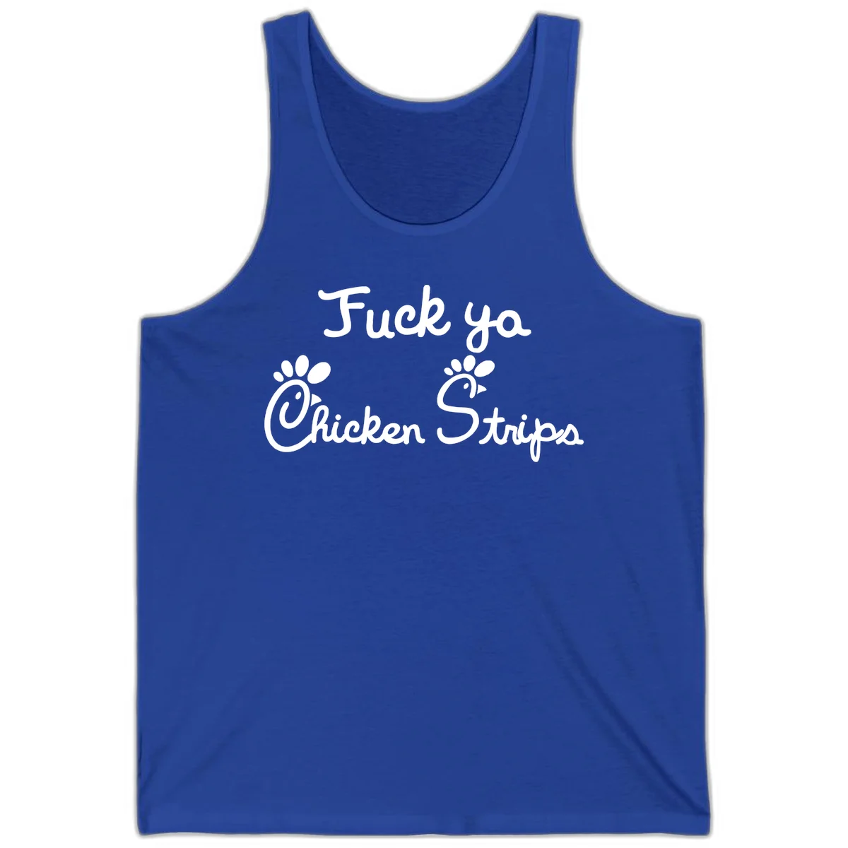 White text reading "Fuck ya Chicken Strips" with rooster head illustrations featuring paw prints on gray background in True Royal