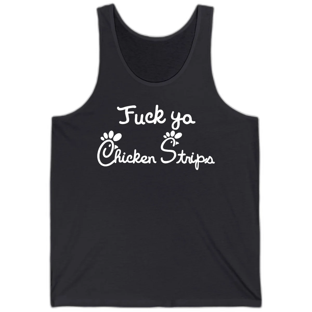 White text reading "Fuck ya Chicken Strips" with rooster head illustrations featuring paw prints on gray background in Dark Grey