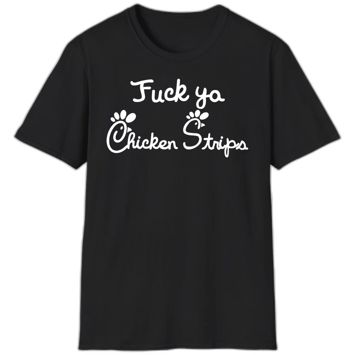 White text reading "Fuck ya Chicken Strips" with rooster head illustrations featuring paw prints on gray background in Black