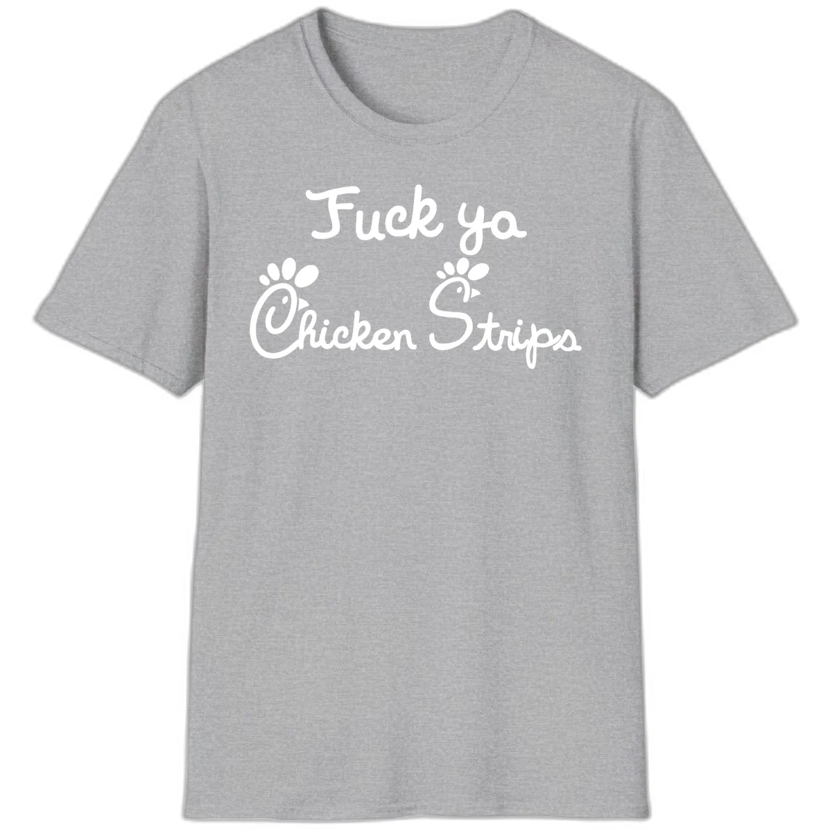 White text reading "Fuck ya Chicken Strips" with rooster head illustrations featuring paw prints on gray background in Sport Grey
