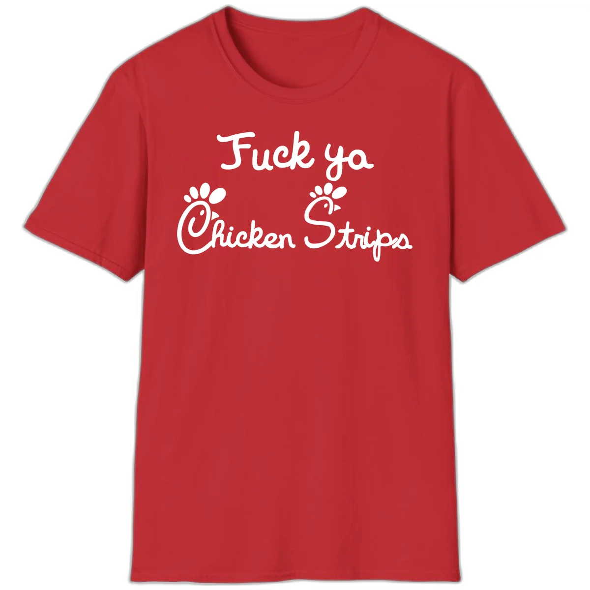 White text reading "Fuck ya Chicken Strips" with rooster head illustrations featuring paw prints on gray background in Red