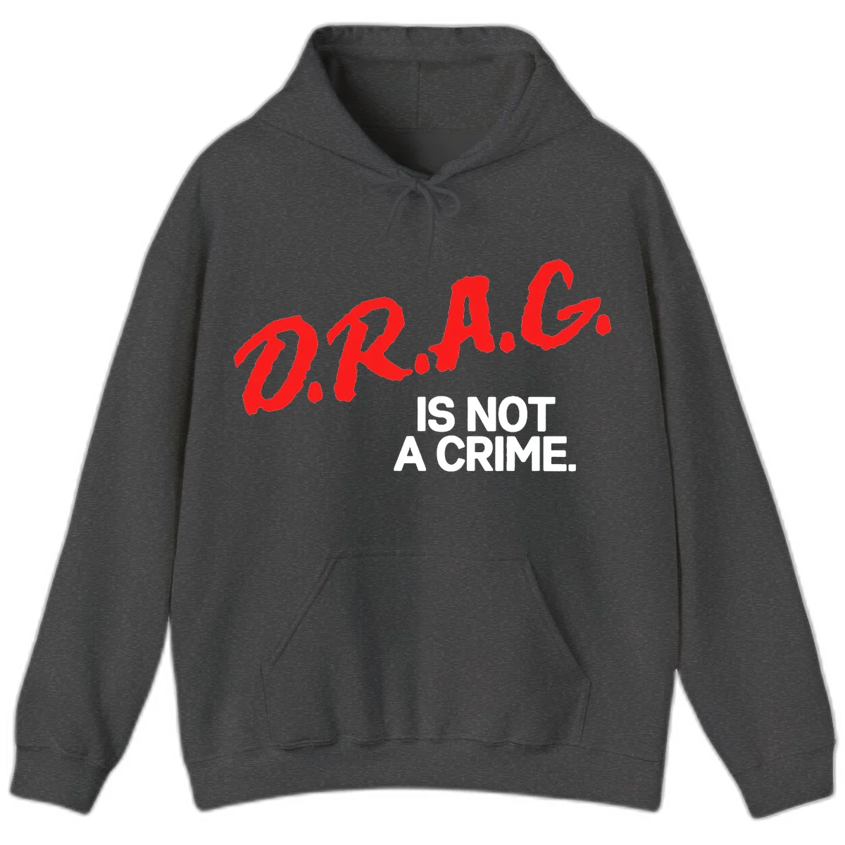 Red hand-drawn lettering spelling 'D.R.A.G.' with white text reading 'IS NOT A CRIME' on gray background in Dark Heather