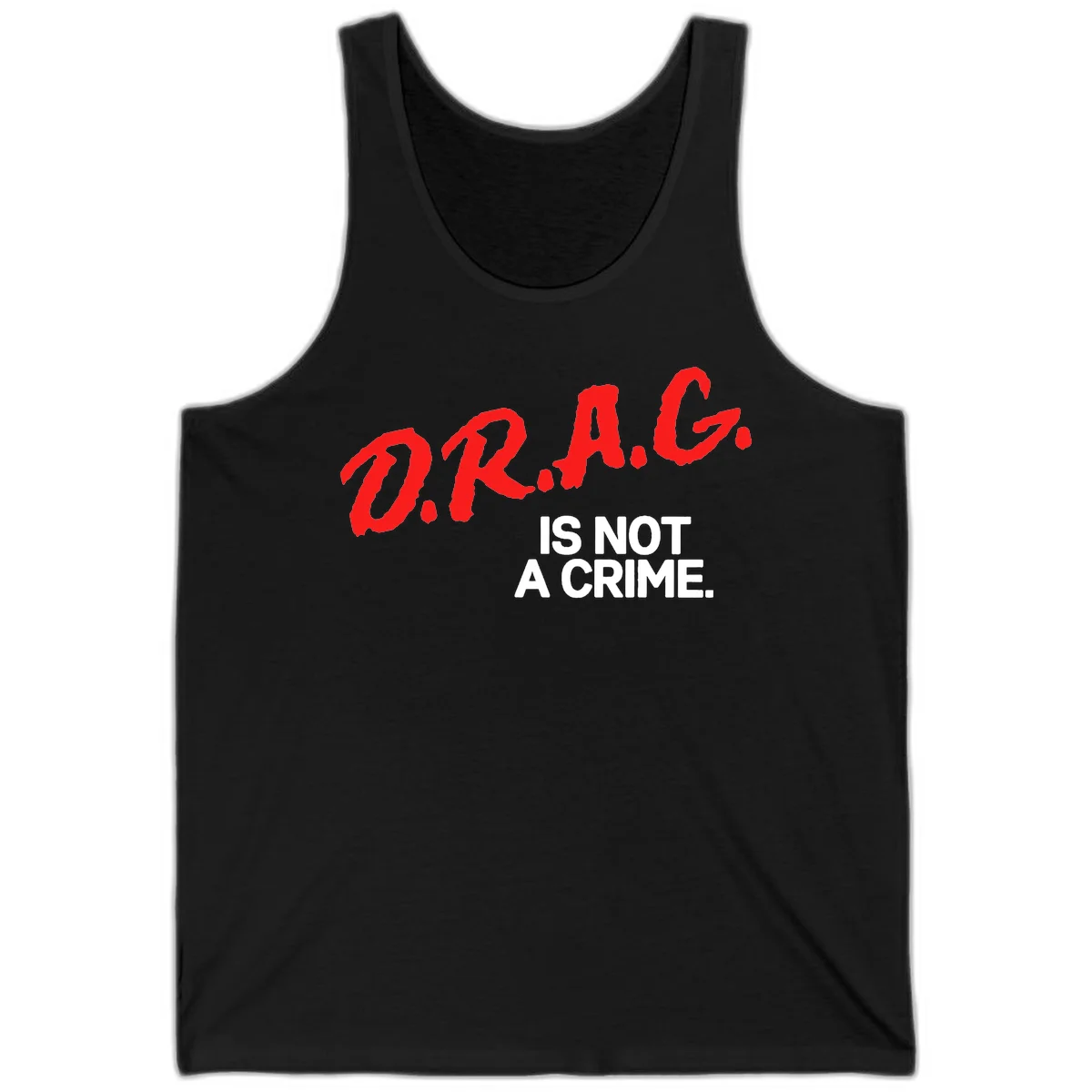 Red hand-drawn lettering spelling 'D.R.A.G.' with white text reading 'IS NOT A CRIME' on gray background in Black