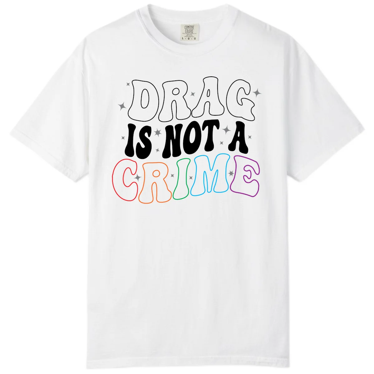 Drag is not a crime design with white and rainbow-colored outlined text on gray background in White