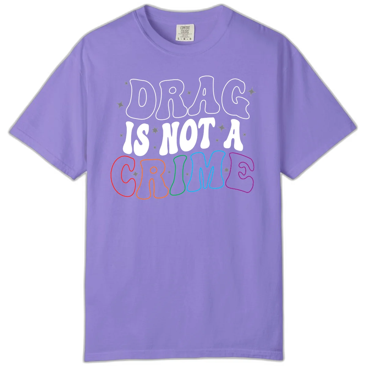 Drag is not a crime design with white and rainbow-colored outlined text on gray background in Violet