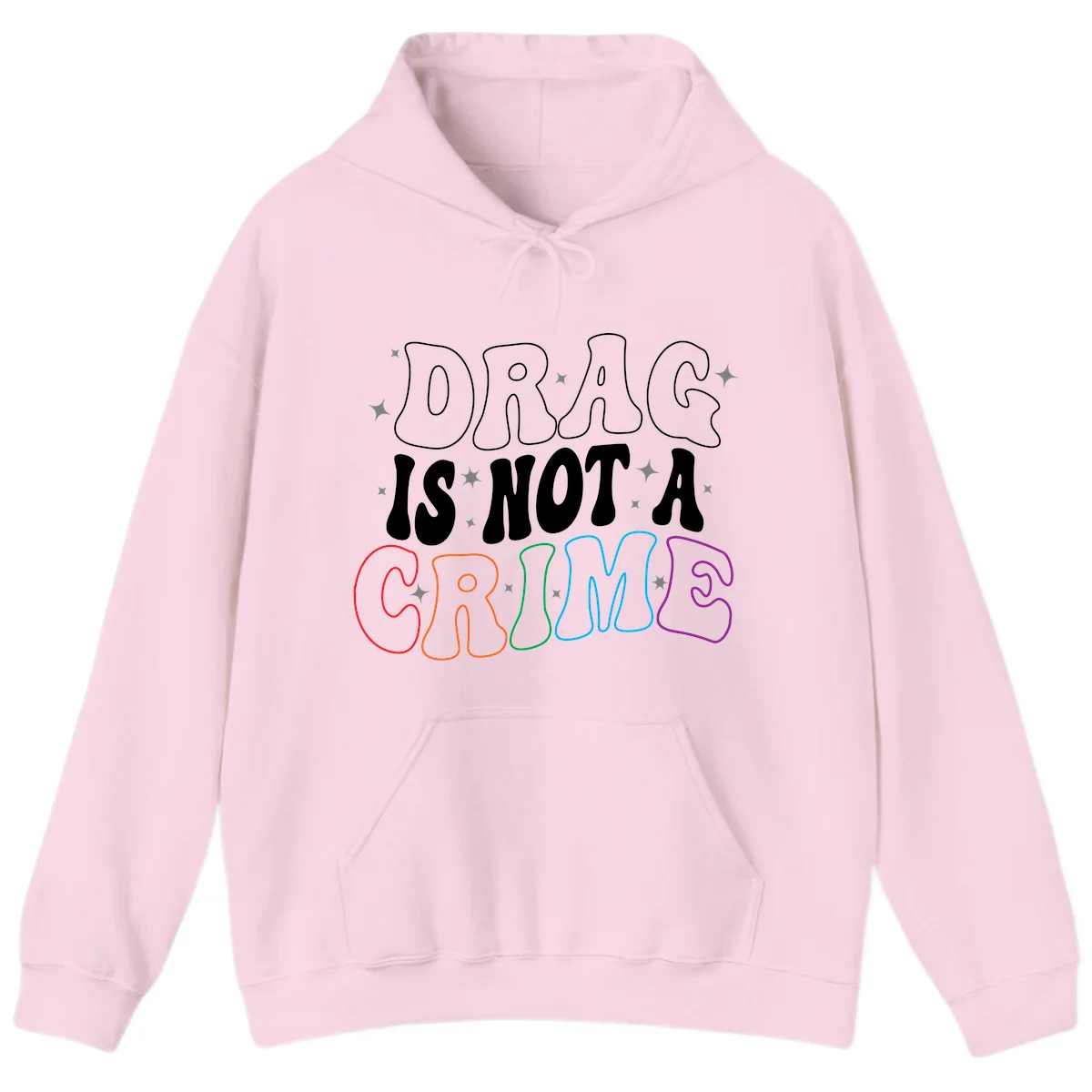 Drag is not a crime design with white and rainbow-colored outlined text on gray background in Light Pink