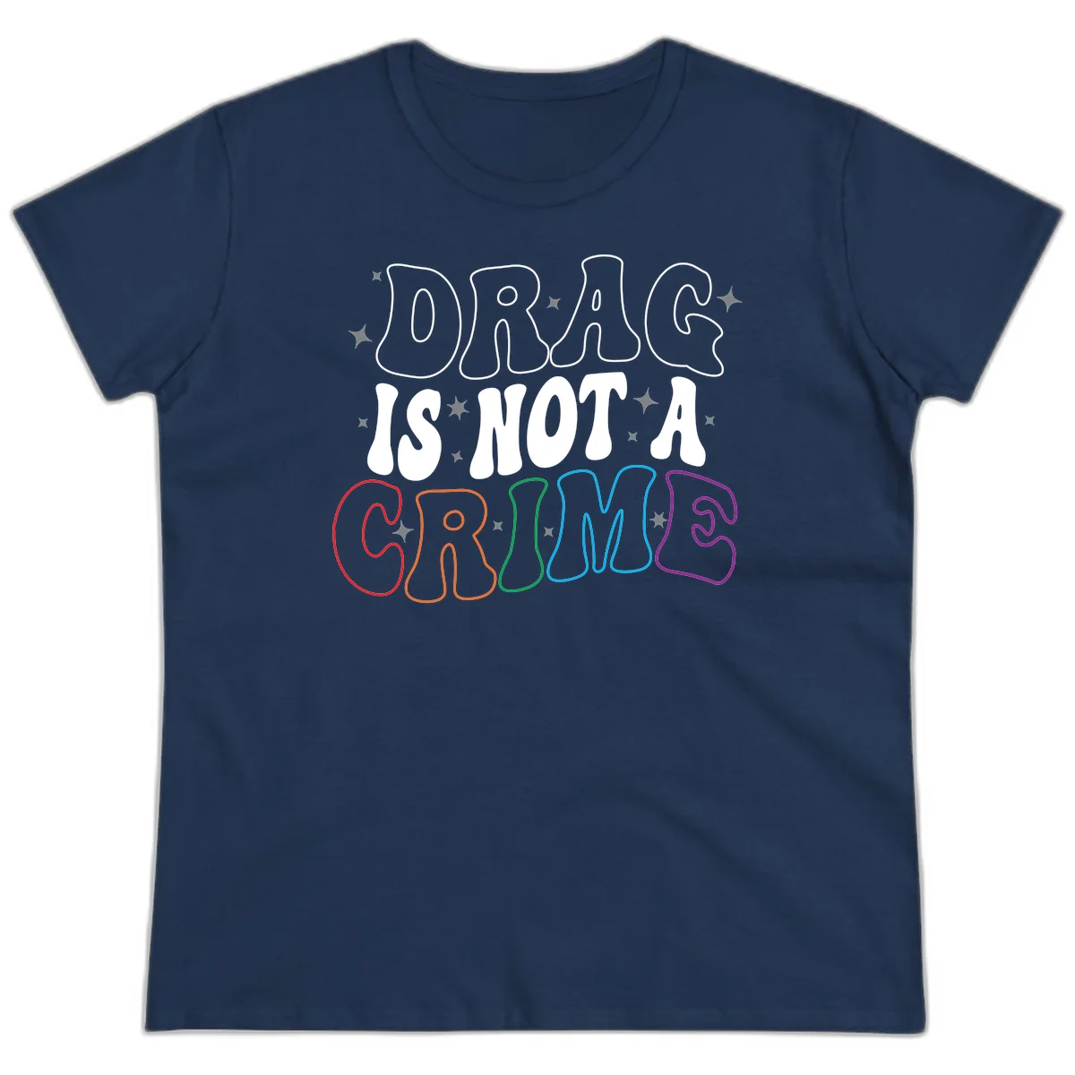 Drag is not a crime design with white and rainbow-colored outlined text on gray background in Navy