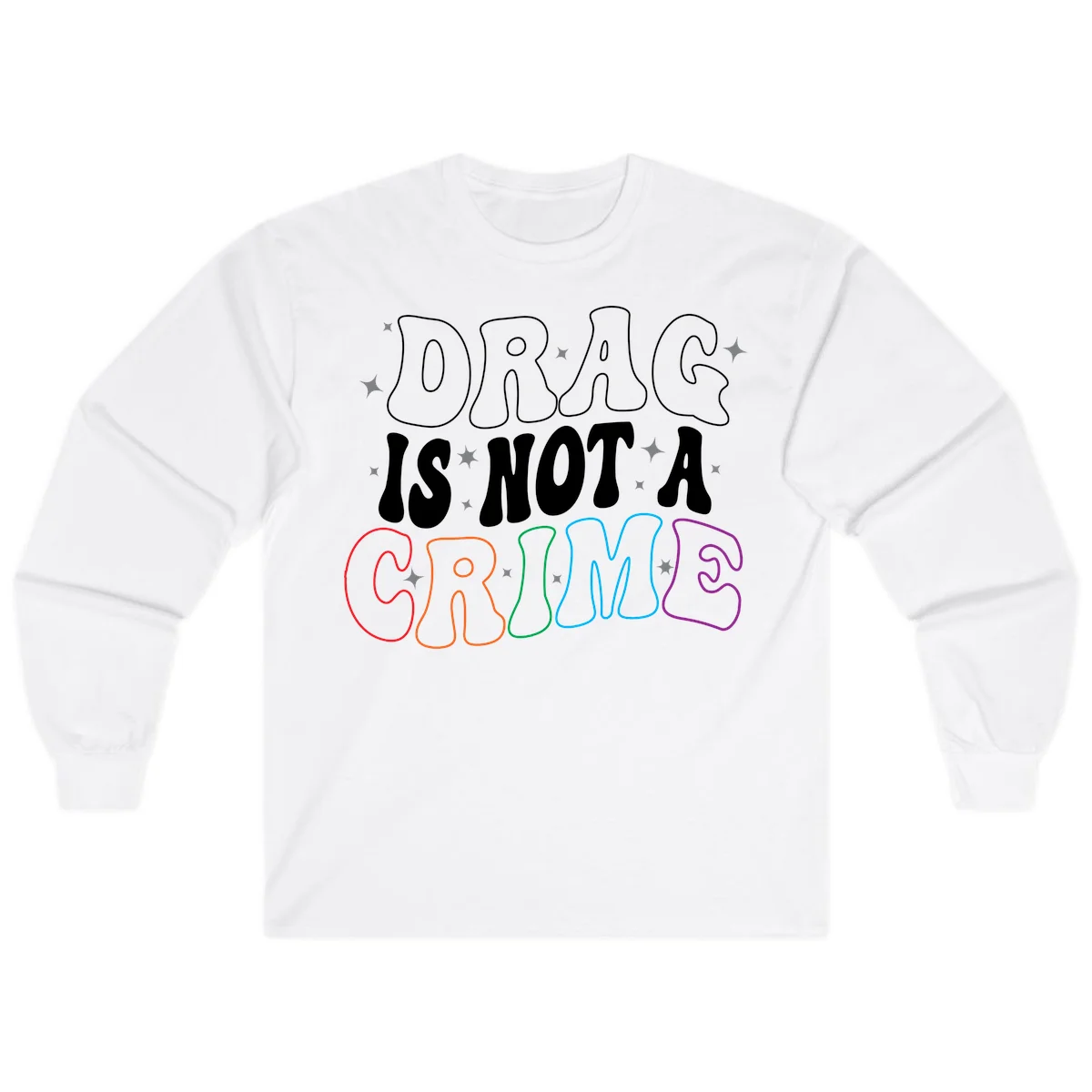 Drag is not a crime design with white and rainbow-colored outlined text on gray background in White