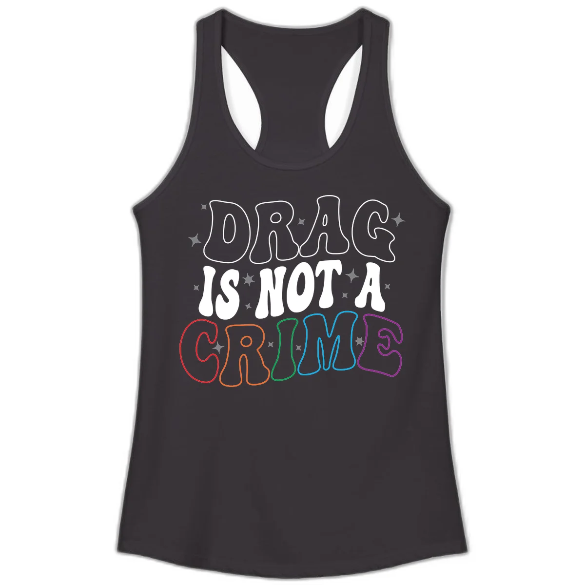 Drag is not a crime design with white and rainbow-colored outlined text on gray background in Black