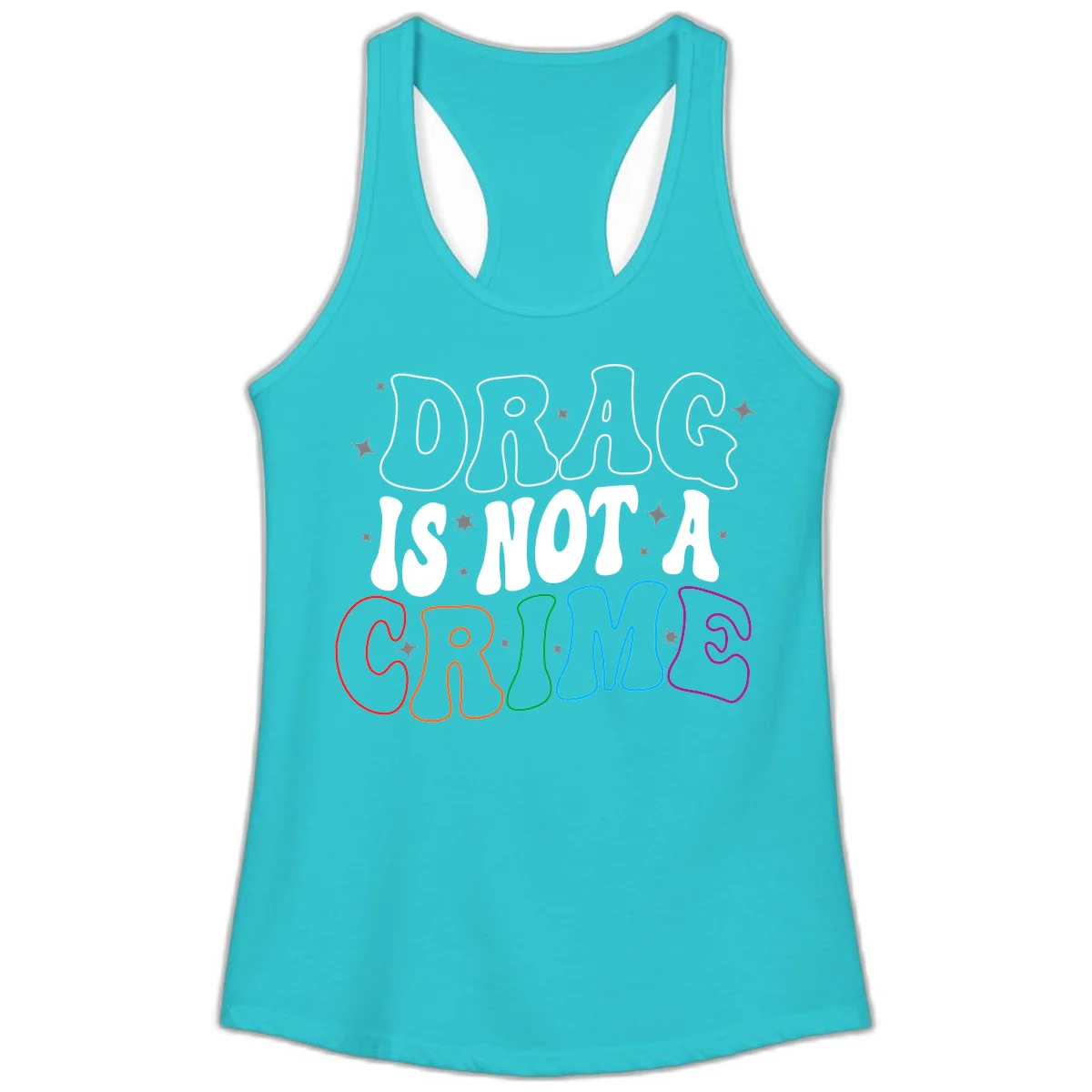 Drag is not a crime design with white and rainbow-colored outlined text on gray background in Solid Tahiti Blue