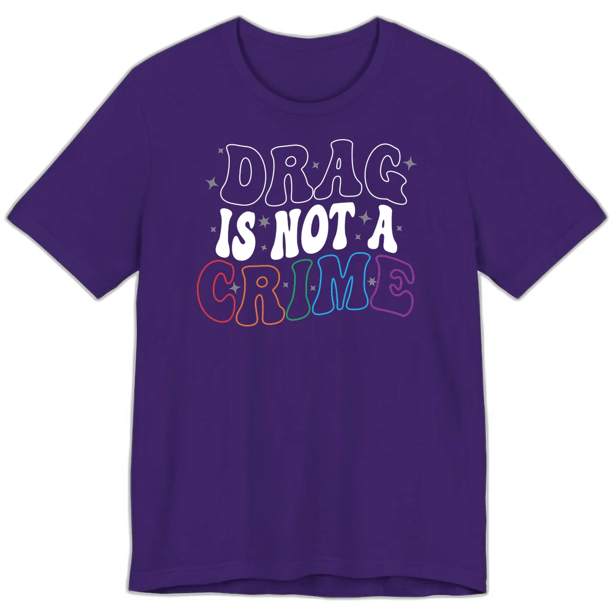Drag is not a crime design with white and rainbow-colored outlined text on gray background in Team Purple