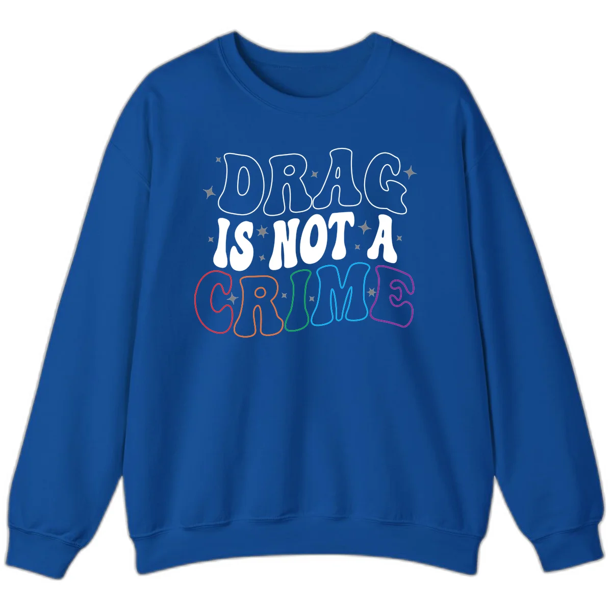 Drag is not a crime design with white and rainbow-colored outlined text on gray background in Royal