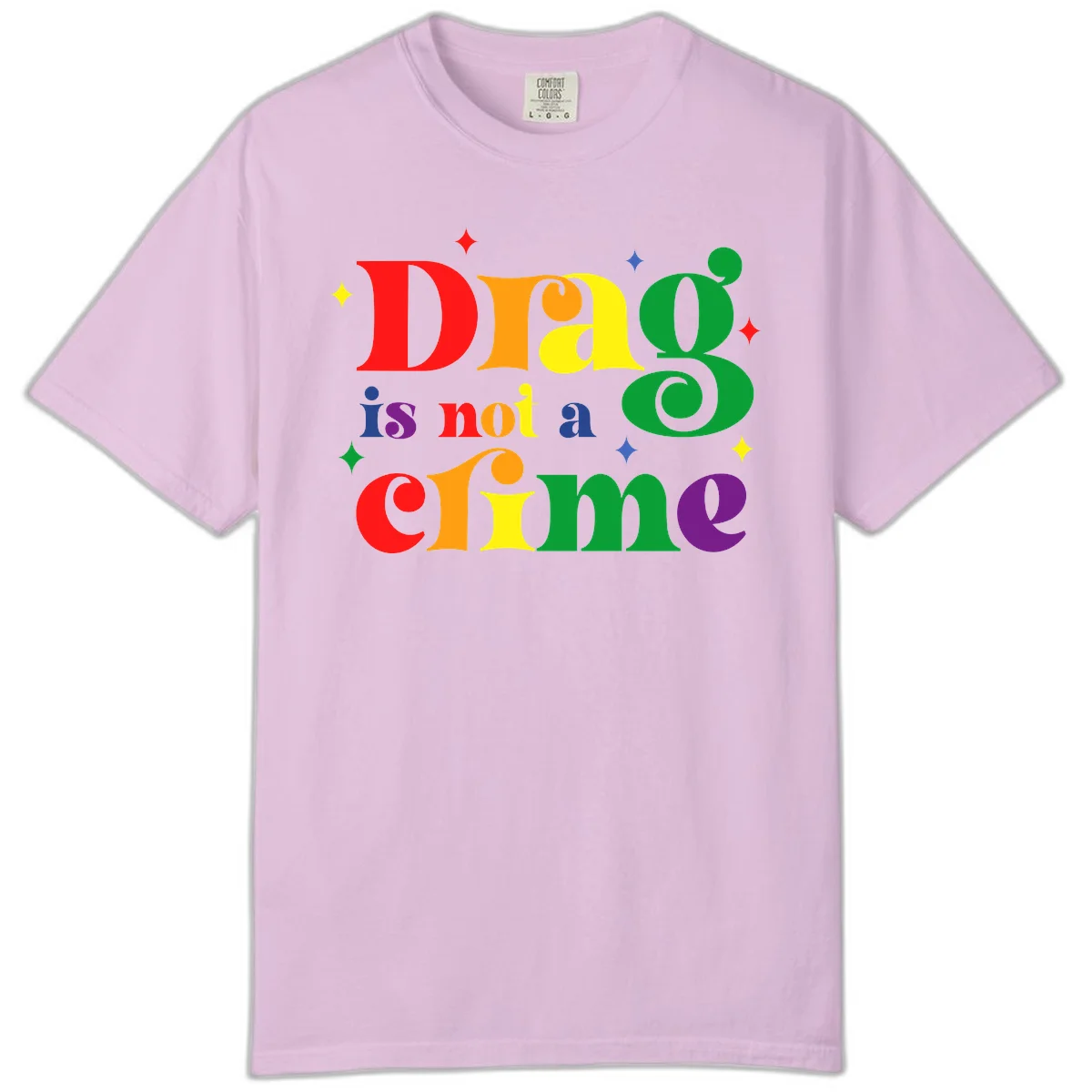 Colorful rainbow typography spelling 'Drag is not a crime' with decorative stars on gray background in Orchid