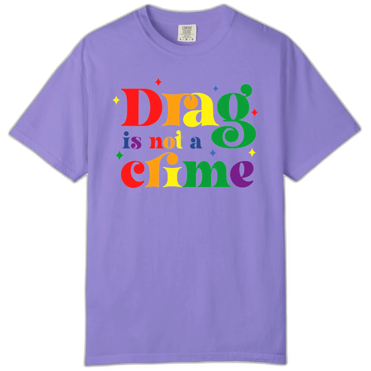 Colorful rainbow typography spelling 'Drag is not a crime' with decorative stars on gray background in Violet