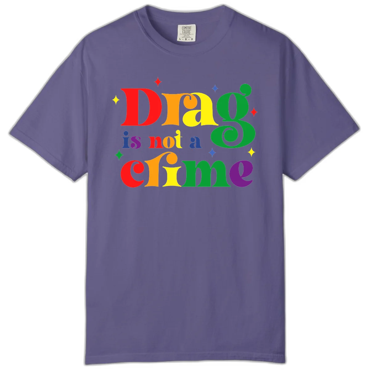 Colorful rainbow typography spelling 'Drag is not a crime' with decorative stars on gray background in Grape