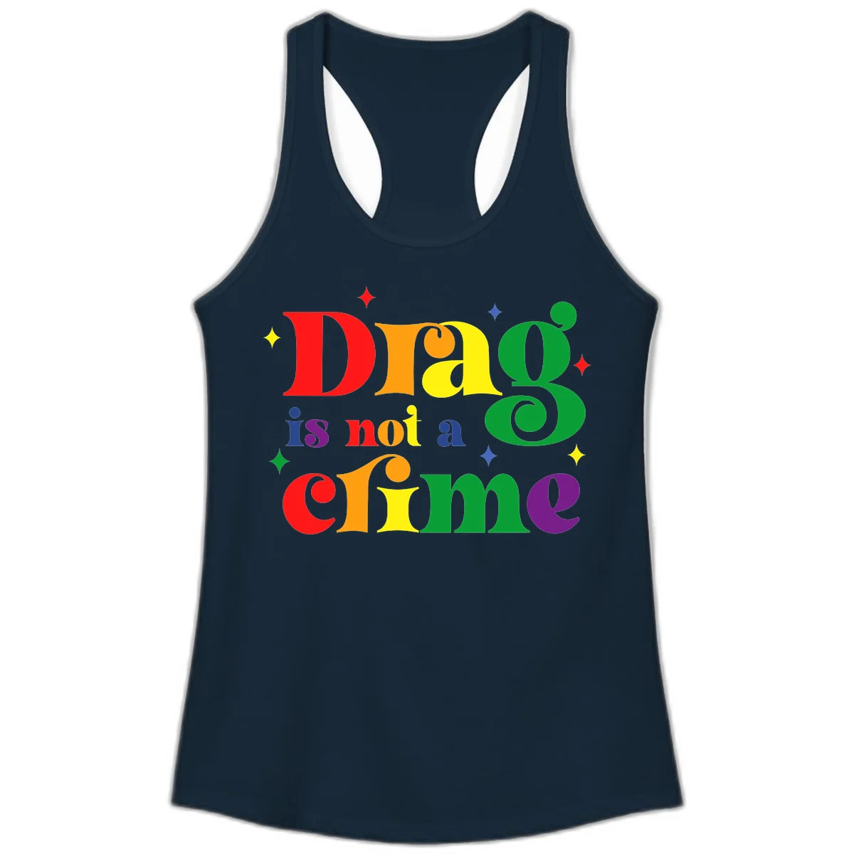 Colorful rainbow typography spelling 'Drag is not a crime' with decorative stars on gray background in Solid Midnight Navy