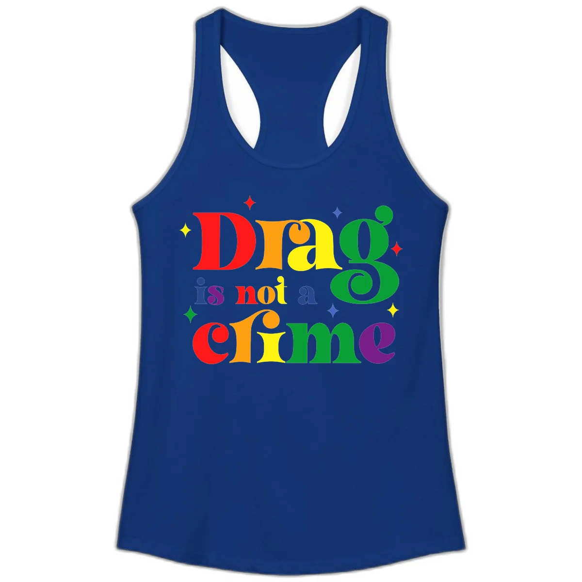 Colorful rainbow typography spelling 'Drag is not a crime' with decorative stars on gray background in Solid Royal