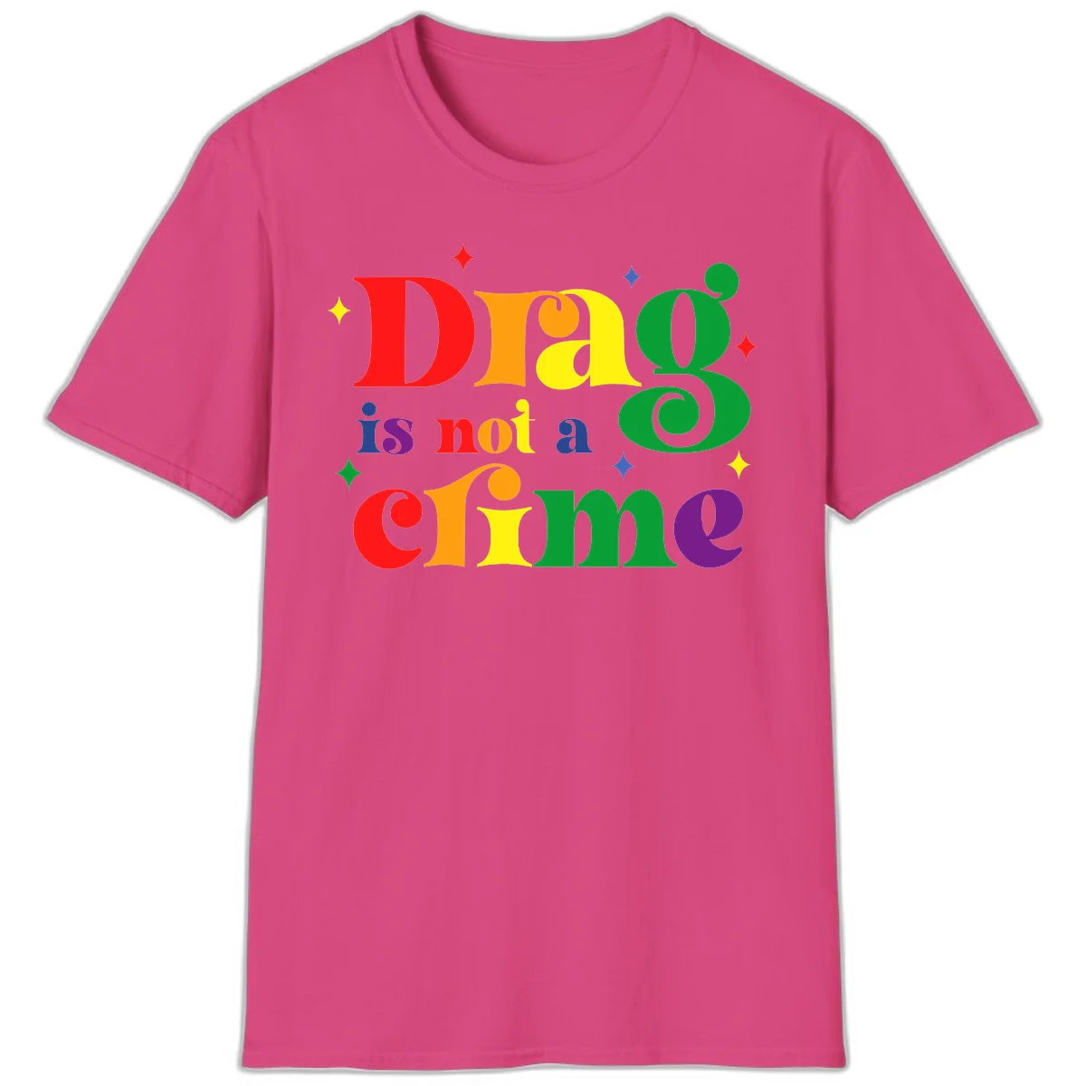 Colorful rainbow typography spelling 'Drag is not a crime' with decorative stars on gray background in Heliconia