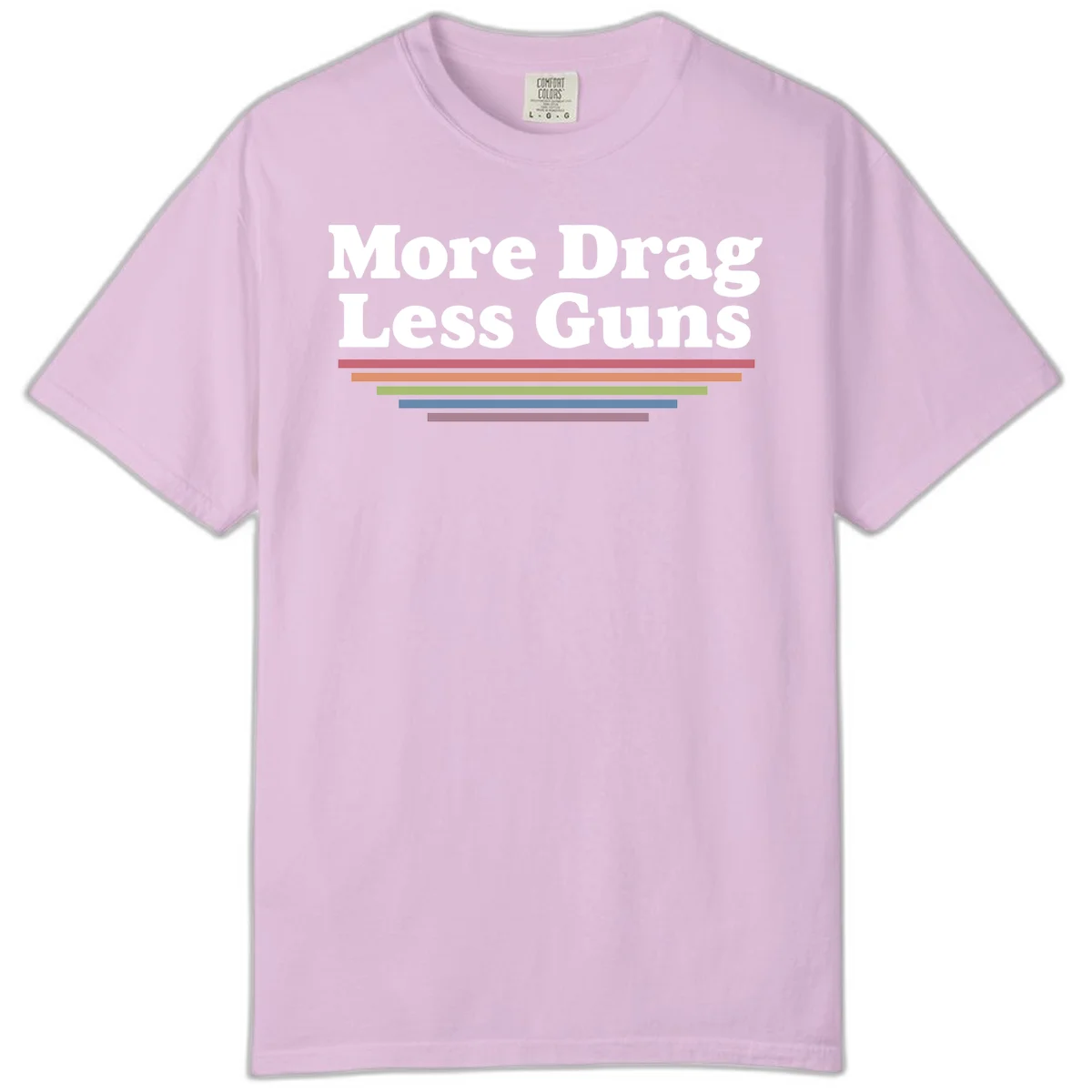 More Drag Less Guns design: white text on gray background with colored horizontal bars representing pride and activism in Orchid