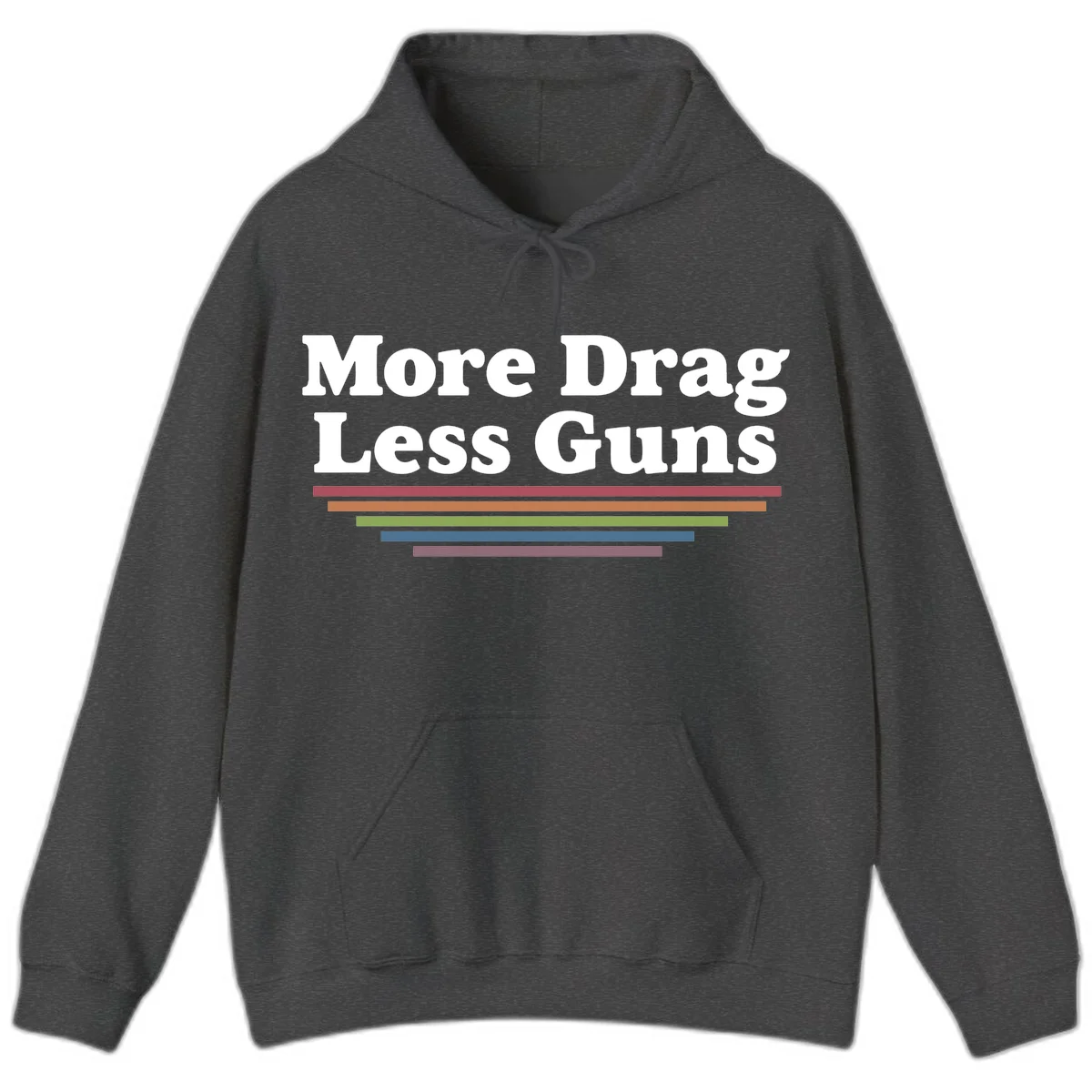 More Drag Less Guns design: white text on gray background with colored horizontal bars representing pride and activism in Dark Heather