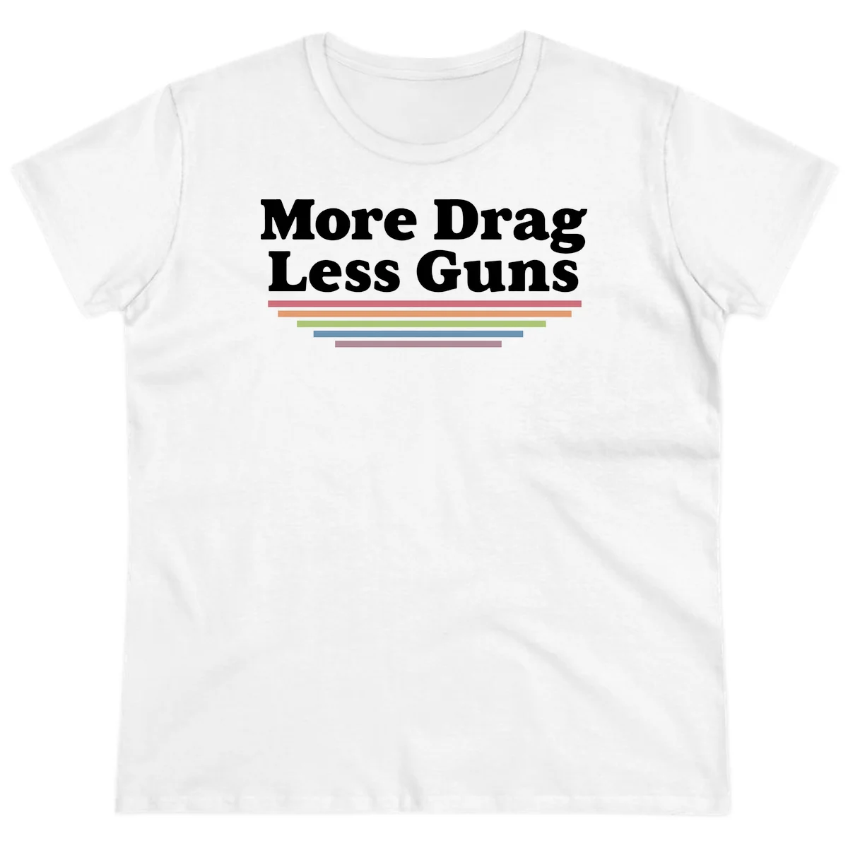 More Drag Less Guns design: white text on gray background with colored horizontal bars representing pride and activism in White