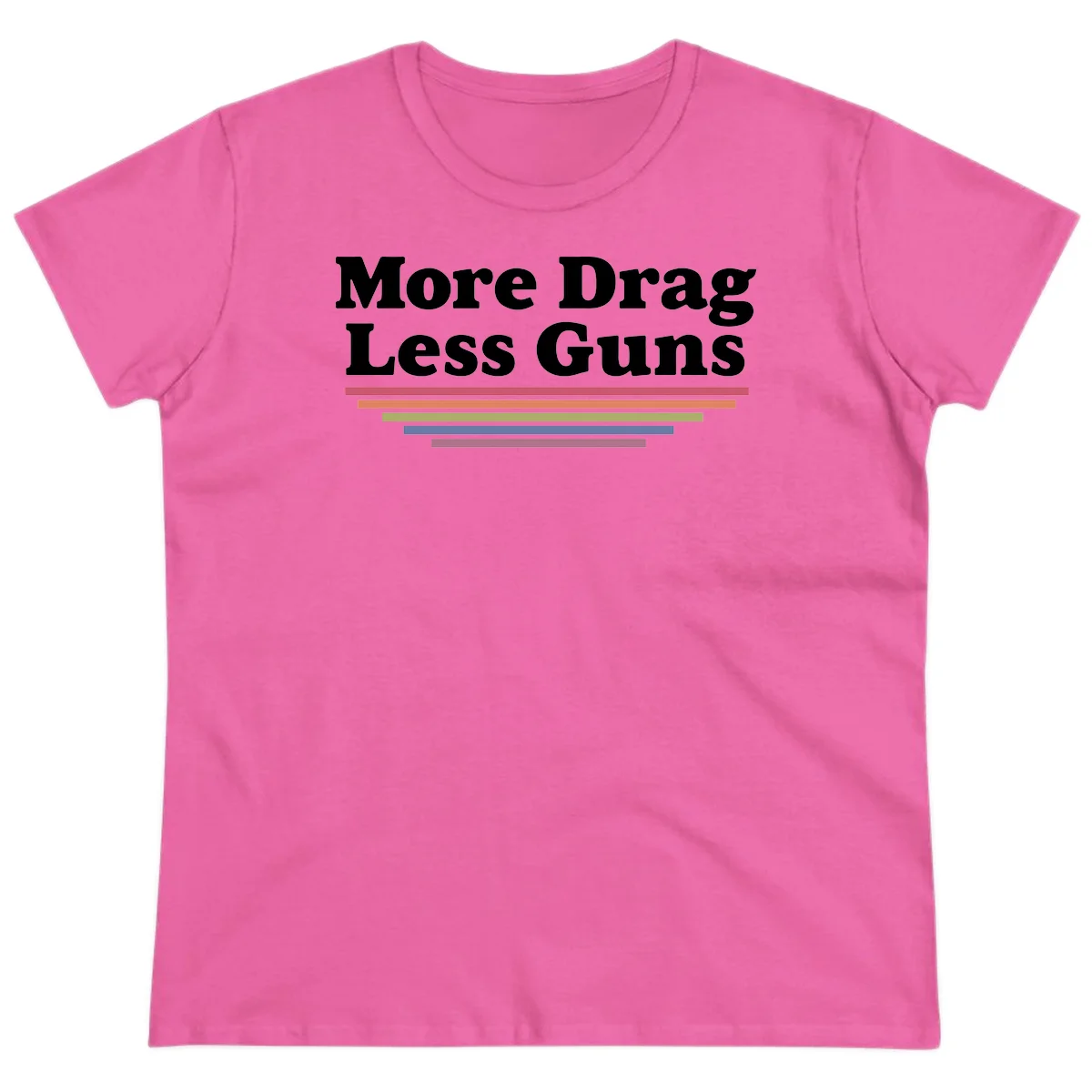More Drag Less Guns design: white text on gray background with colored horizontal bars representing pride and activism in Azalea