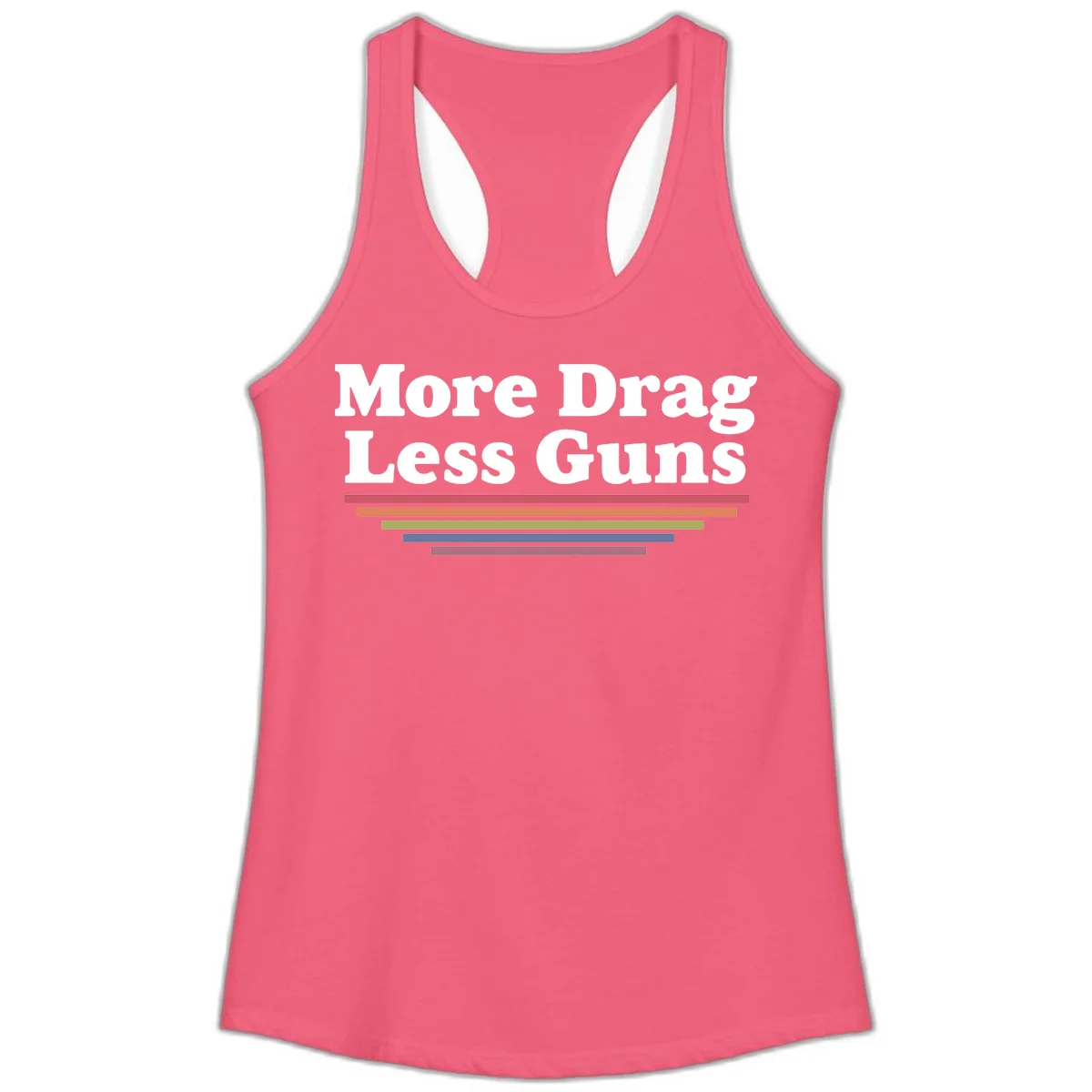 More Drag Less Guns design: white text on gray background with colored horizontal bars representing pride and activism in Hot Pink