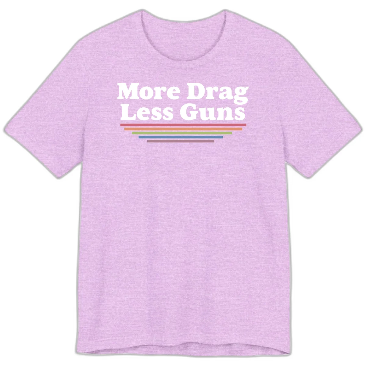 More Drag Less Guns design: white text on gray background with colored horizontal bars representing pride and activism in Heather Prism Lilac