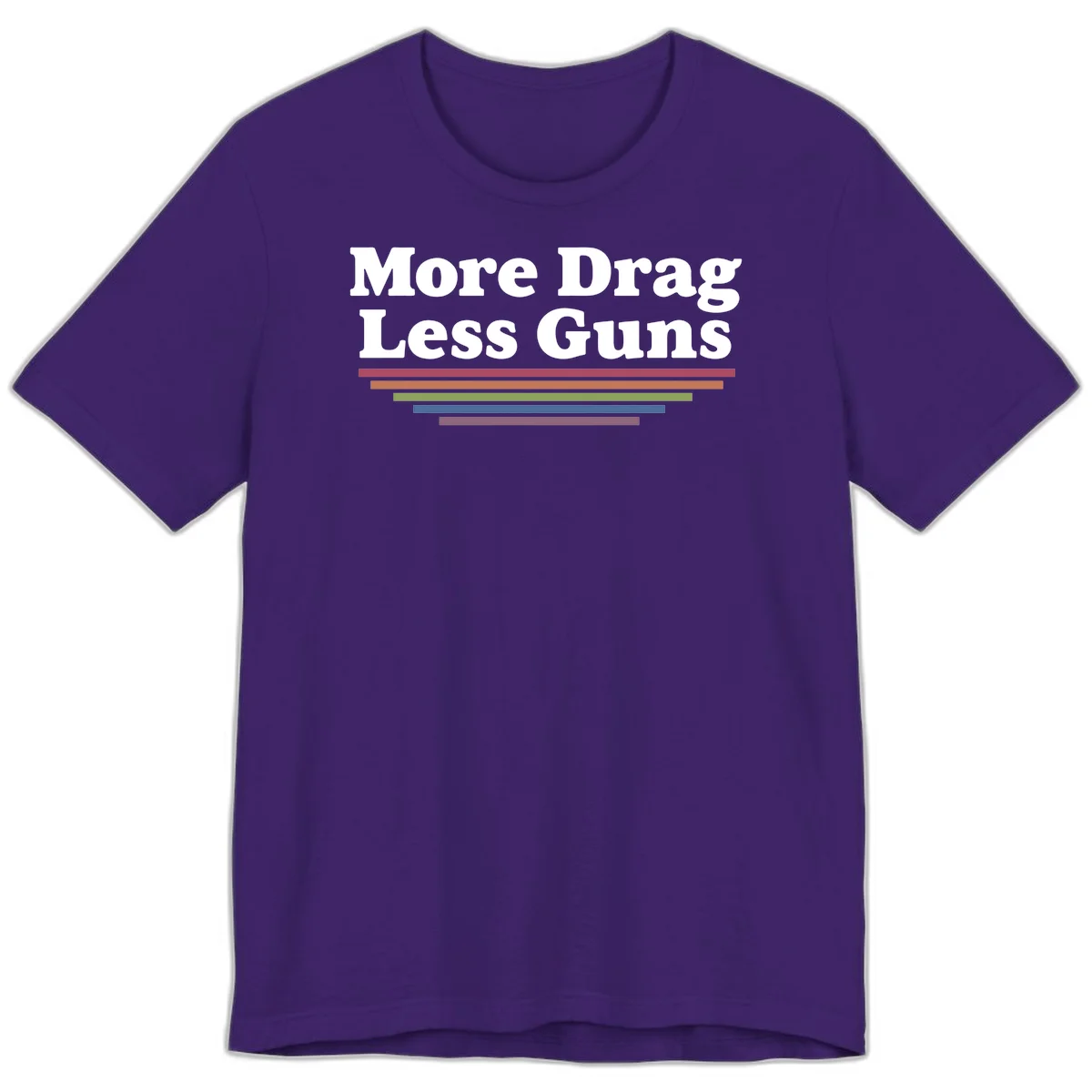 More Drag Less Guns design: white text on gray background with colored horizontal bars representing pride and activism in Team Purple