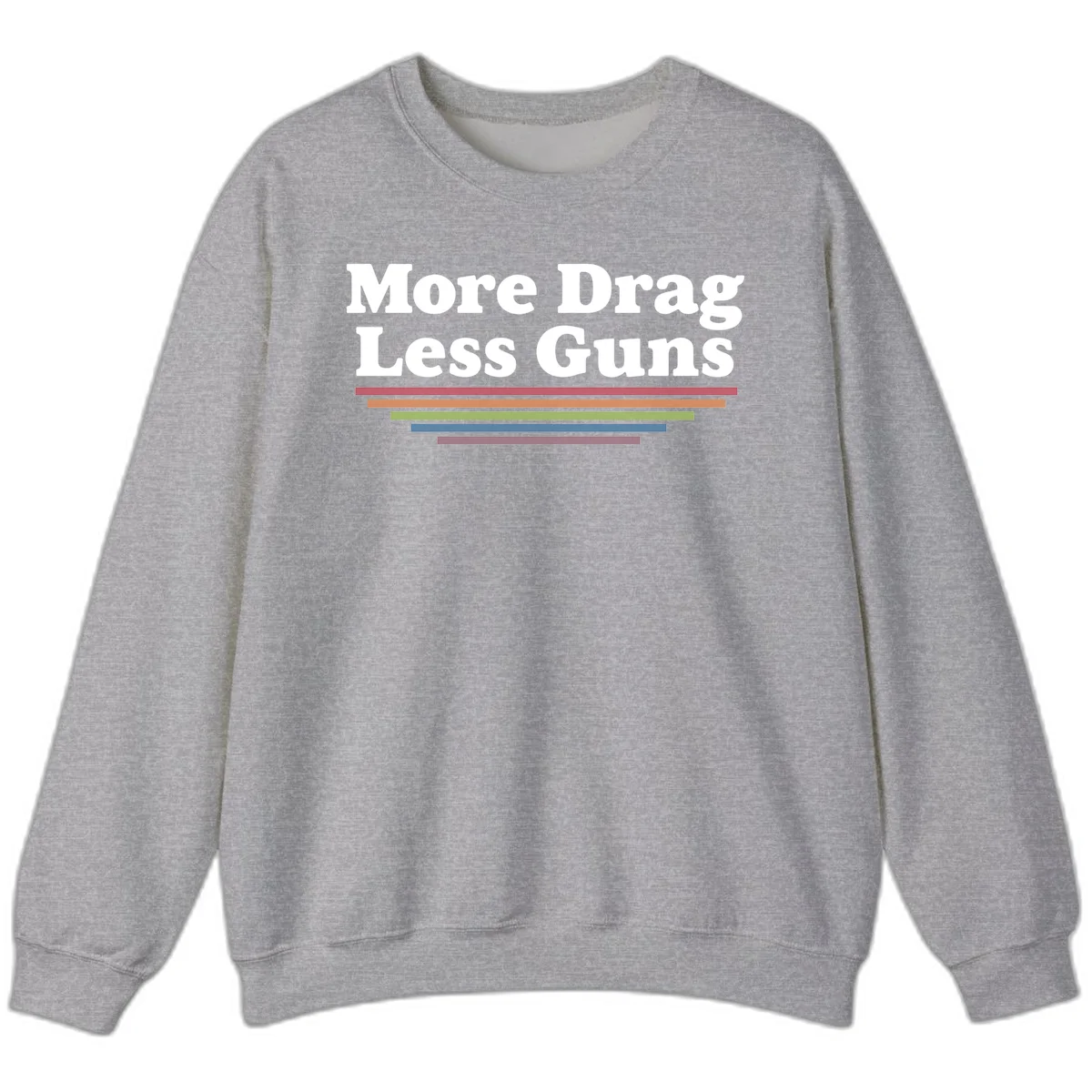 More Drag Less Guns design: white text on gray background with colored horizontal bars representing pride and activism in Sport Grey