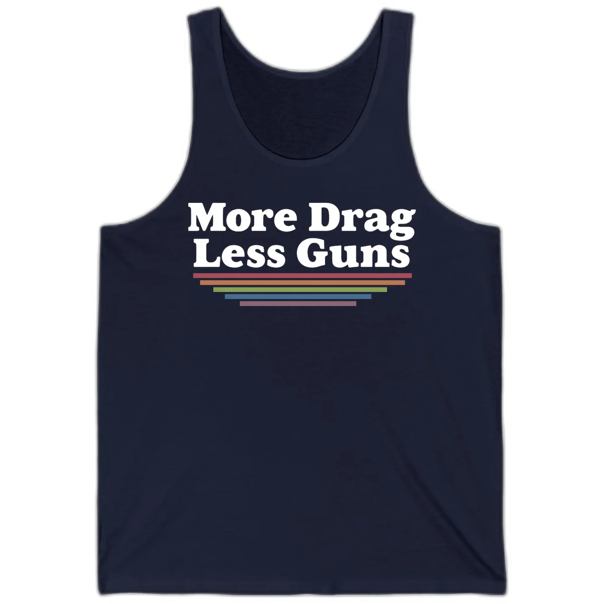 More Drag Less Guns design: white text on gray background with colored horizontal bars representing pride and activism in Navy