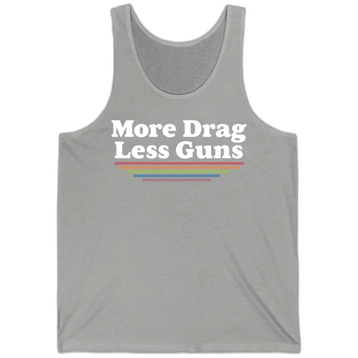 More Drag Less Guns design: white text on gray background with colored horizontal bars representing pride and activism in Athletic Heather